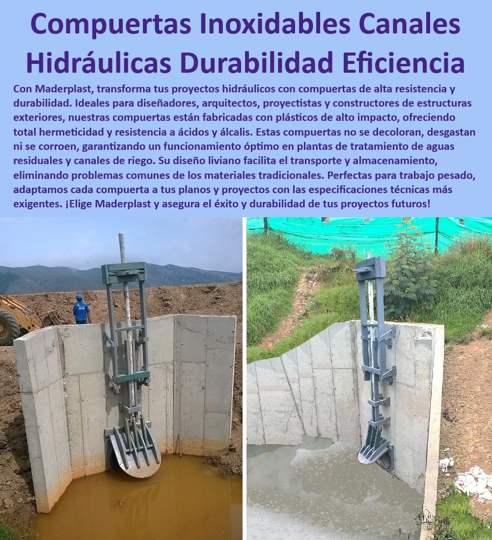 Compuertas para canales presas esclusas y obras hidráulicas Maderplast 0 Compuertas de plástico de larga duración para canales de riego 0 Manejo eficiente de aguas residuales y desechos tóxicos con compuertas Maderplast. 0 Compuertas PP 0  Sustitutos del acero en infraestructura, , Diseño a medida de compuertas, , Compuertas inoxidables para canales, , Diseño de compuertas hidráulicas, , Materiales anticorrosivos Maderplast, , Compuertas livianas y duraderas, , Calidad superior en compuertas plásticas, , Compuertas para tratamiento de aguas, , Plásticos de alto impacto en construcción, , Materiales plásticos para ingeniería, , Compuertas para proyectos exigentes, , Durabilidad en proyectos hidráulicos, , Ingeniería de compuertas plásticas, , Compuertas plásticas para riego, , Compuertas para presas y esclusas, , Rendimiento duradero y bajo mantenimiento, , Alta resistencia compuertas, , Proyectos con compuertas de alta resistencia, , Rehabilitación de canales con Maderplast, , Innovación en infraestructura hidráulica, , Estructuras plásticas para exteriores, , Eficiencia en estructuras hidráulicas, , Compuertas para manejo de desechos tóxicos, , Soluciones para alcantarillados, , Compuertas resistentes a ácidos y álcalis Compuertas para canales presas esclusas y obras hidráulicas Maderplast 0 Compuertas de plástico de larga duración para canales de riego 0 Manejo eficiente de aguas residuales y desechos tóxicos con compuertas Maderplast. 0 Compuertas PP 0