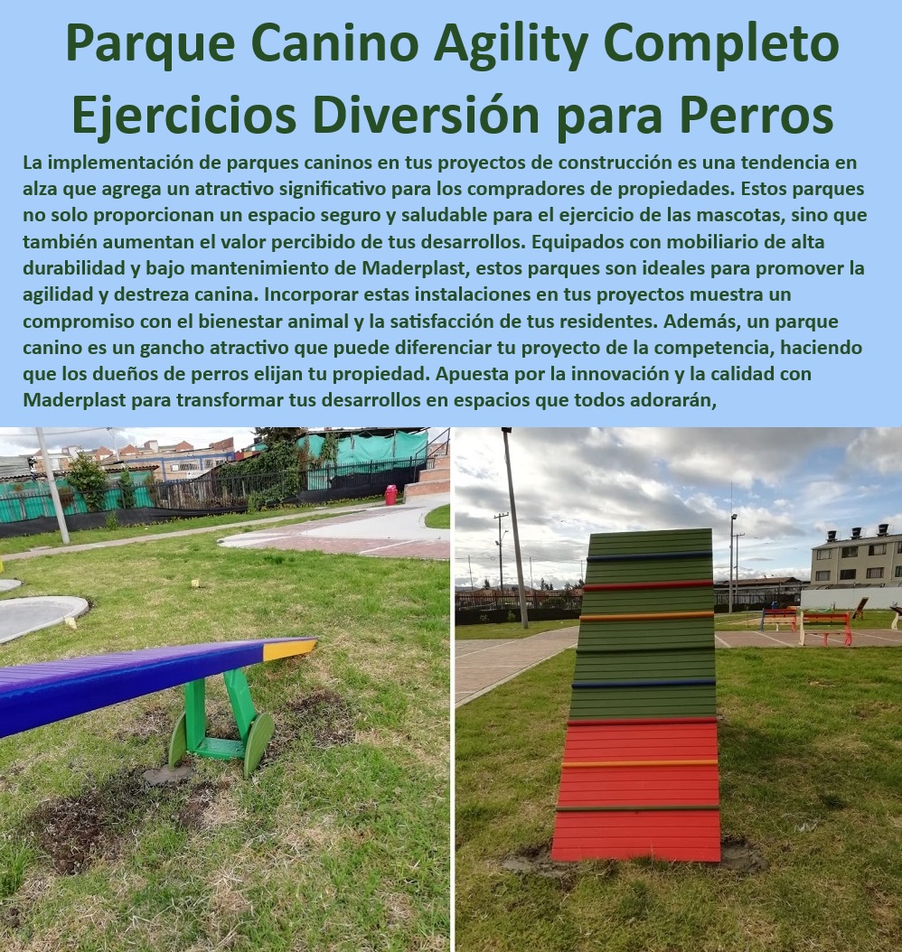 Parques caninos pistas diseño fabricación y montaje parque completos perros Maderplast  Áreas de Esparcimiento para Perros en Comunidades, , Parques Caninos con Equipos de Entrenamiento Incluidos, , Parques de Ejercicios Caninos sin Riesgos Maderplast, , ¿Cómo benefician los parques de agility canino a las comunidades residenciales?, , Parques Caninos Maderplast para Todas las Razas, , Equipos de Agility Canino para Parques Urbanos, , Áreas Tematizadas de Juego y Ejercicio para Perros, , Soluciones de Recreación Canina para Espacios Públicos, , ¿Cómo puedo incluir un parque de agility canino en mi proyecto inmobiliario?, , Instalación de Parques Caninos en Desarrollos Residenciales, , Parques Caninos para Fortalecer la Comunidad, , Áreas Seguras para Ejercicio y Diversión Canina, , Parques Caninos de Alta Durabilidad Maderplast, , ¿Cuáles son los mejores parques caninos equipados para perros cerca de mí?, , Parques Caninos con Equipamiento Ajustable y Seguro, , Parques para Perros que Fomentan la Salud Canina, , ¿Dónde puedo encontrar parques caninos seguros para ejercitar a mi perro?, , Proyectos de Parques Caninos Innovadores y Atractivos, , Proyectos de Parques Caninos con Valor Agregado, , Soluciones Integrales en Diseño de Parques para Perros, , Diseño y Fabricación de Parques Caninos Integrales, , Iniciativas de Espacios de Esparcimiento para Perros, , Implementación de Zonas Caninas en Proyectos Urbanísticos, , Desarrollo de Espacios Caninos para Ejercicio y Socialización, , Equipos de Juego Canino de Fácil Mantenimiento Maderplast, , Parques Caninos con Objetivos de Bienestar Animal, , Equipamiento Completo para Parques de Agility Canino, , Equipos de Agility Portátiles para Entrenamiento Canino, , ¿Qué características tiene el equipamiento de Maderplast para parques caninos?, , Zonas de Juego Caninas Seguras y Equipadas Zonas juego caninas seguras parques Sin riesgos para mascotas parques Equipos de juego y ejercicio perros zona perros Fomenta salud canina 00 Parques caninos pistas diseño fabricación y montaje parque completos perros Maderplast , Zonas juego caninas seguras, parques Sin riesgos para mascotas , parques Equipos de juego y ejercicio perros, zona perros Fomenta salud canina 00