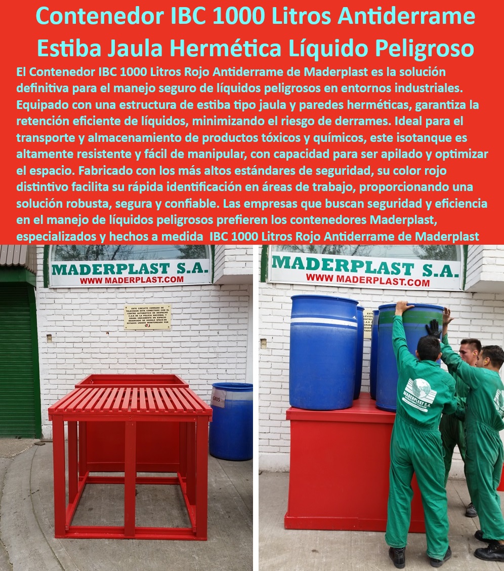 Contenedor Rojo Hermético Retención Líquidos Peligrosos Antiderrame Maderplast Contenedor hermético de seguridad Estibas con contenedor seguro para líquidos tóxicos Estibas para inspección de seguridad Contenedor con bandeja ecológica Contenedor ecológico para líquidos tóxicos. - ¿Cómo puedo asegurar el almacenamiento seguro de líquidos peligrosos? - Manejo y almacenamiento seguro de productos químicos - Soluciones Maderplast para manejo de residuos peligrosos - Estibas Maderplast para almacenamiento seguro - Estibas de seguridad para transportar líquidos - Contenedores certificados para químicos peligrosos - Contenedor de líquidos con normas internacionales. - Estiba con contención de derrames industriales - Estiba hermética para líquidos peligrosos - Contenedor Maderplast 1000 litros para líquidos - Soluciones de almacenamiento de sustancias nocivas - ¿Cuáles son las normas de seguridad para contenedores de líquidos tóxicos? - Estibas para sustancias peligrosas de alto volumen - Estiba antiderrame personalizada para industria - ¿Qué contenedor es recomendado para almacenar 1000 litros de productos químicos? - Estibas con contenedor antiderrame robusto - Contenedor rojo para fácil identificación - Jaula antiderrame para líquidos corrosivos - ¿Qué características tiene el contenedor IBC de Maderplast? - Soluciones de almacenamiento de seguros químicos - ¿Dónde encontrar estibas herméticas para la industria química? - Contenedores Maderplast para líquidos industriales - Contenedor IBC 1000 litros antiderrame - Contenedor rojo resistente a derrames - Jaulas de retención de 1000 litros - Contenedor hermético para líquidos inflamables. - Contenedor IBC para optimización de espacio - Estiba con alta resistencia para químicos - Manejo seguro de líquidos tóxicos Contenedor Rojo Hermético Retención Líquidos Peligrosos Antiderrame Maderplast - Contenedor hermético de seguridad - Estibas con contenedor seguro para líquidos tóxicos - Estibas para inspección de seguridad - Contenedor con bandeja ecológica