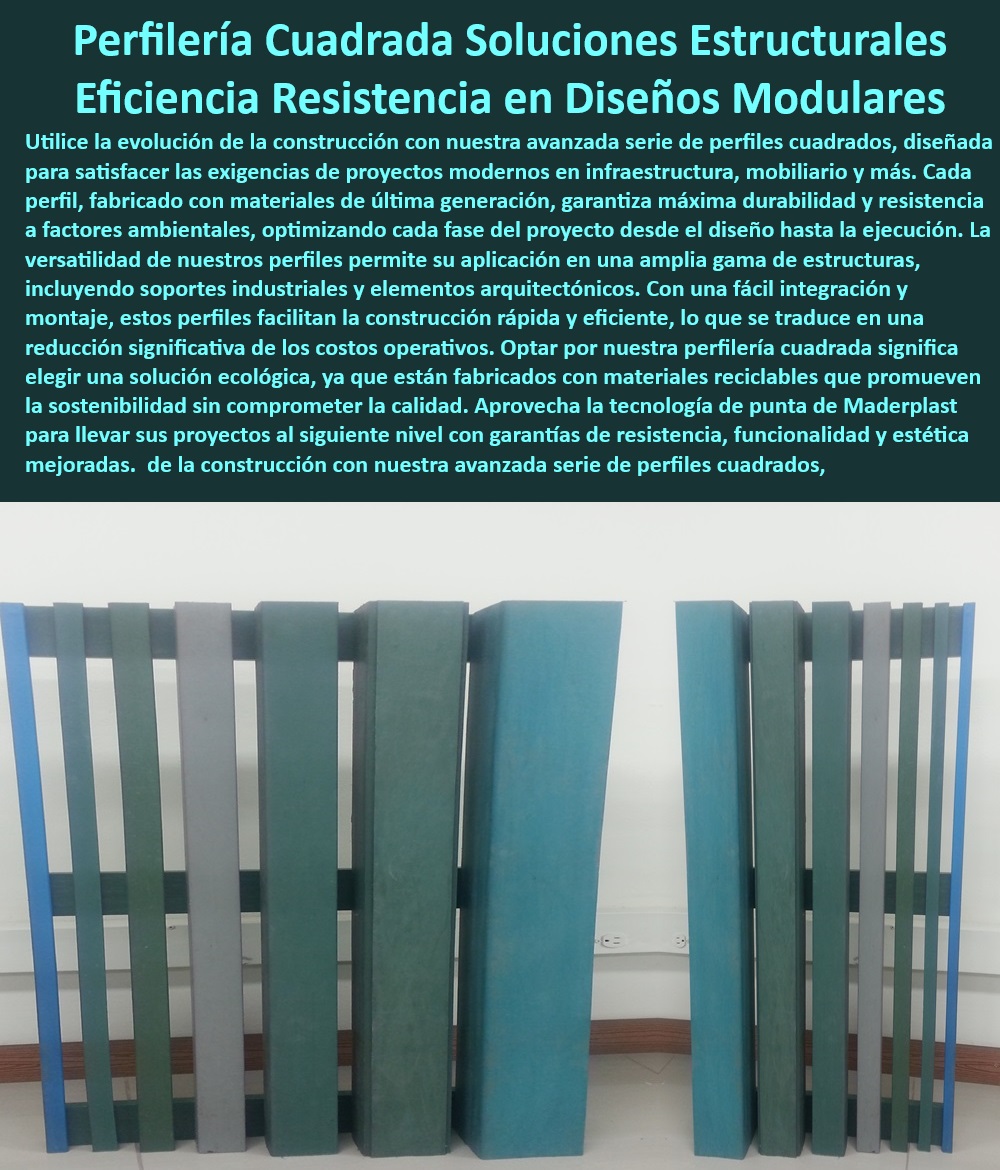 Catálogo De Perfilería Cuadradas Para Proyectos Estructuras Maderplast 0 Riel cuadrado Travesaños cuadrados para soporte estructural Vigas cuadradas Tramos cuadrados para estructuras Columnas cuadradas Perfiles cuadrados de panel  Estructuras modulares de perfilería cuadrada para exteriores, - Perfilería-Cuadrada-Duradera, - Componentes cuadrados para estructuras de soporte industrial, - Vigas-Cuadradas-De-Soporte, - Rieles cuadrados de rápido montaje y seguro, - Soluciones de perfilería cuadrada sin mantenimiento, - ¿Existen rieles cuadrados resistentes para infraestructuras?, - Innovación-en-perfilería, - Travesaños cuadrados para construcción modular avanzada, - Sistema de perfilería cuadrada para edificaciones sostenibles, - ¿Qué perfiles cuadrados son ideales para construcción modular?, - Materiales sostenibles en perfiles cuadrados para arquitectura, - Perfiles de diseño modular en estructuras cuadradas resistentes, - Estructuras con perfiles cuadrados resistentes a la intemperie, - Columnas-Para-Proyectos-Resistentes, - ¿Dónde encontrar perfiles cuadrados para estructuras duraderas?, - Perfilería cuadrada para proyectos de bajo mantenimiento, - Rieles cuadrados de alta durabilidad para infraestructura, - Travesaños cuadrados para montaje estructural en proyectos, - Soluciones en perfilería cuadrada para proyectos estructurales, - Diseño-modular-eficiente, - Vigas cuadradas de alta durabilidad para aplicaciones industriales, - Estructuras-Con-Perfiles, - Columnas cuadradas en plástico reciclado para construcción, - Rieles-Cuadrados-Para-Construcción, - Materiales ecológicos en perfiles cuadrados para proyectos, - Componentes de perfilería cuadrada para mobiliario urbano, - Vigas cuadradas de soporte para estructuras industriales. ¿Cuáles son los beneficios de los perfiles cuadrados en construcción?, - Innovación en diseño modular con perfilería cuadrada, - Soluciones-Estructurales-Cuadradas, - ¿Qué perfilería cuadrada es recomendada para exteriores?, - Columnas cuadradas con acabados estéticos para arquitectura, - Perfil cuadrado de alta resistencia a factores ambientales, - Componentes-Modulares-Cuadrados, - Perfiles modulares para estructuras cuadradas en exteriores, - Materiales avanzados para infraestructura con perfilería cuadrada, - Perfiles cuadrados para estructuras resistentes en construcción, - Materiales-Sostenibles-Cuadrados, - Columnas y rieles cuadrados para proyectos arquitectónicos Catálogo De Perfilería Cuadradas Para Proyectos Estructuras Maderplast 0 Riel cuadrado - Travesaños cuadrados para soporte estructural - Vigas cuadradas - Tramos cuadrados para estructuras - Columnas cuadradas - Perfiles cuadrados de panel - Catálogo De Perfilería Cuadradas Para Proyectos Estructuras Maderplast 0 Riel cuadrado - Travesaños cuadrados para soporte estructural - Vigas cuadradas - Tramos cuadrados para estructuras - Columnas cuadradas - Perfiles cuadrados de panel -