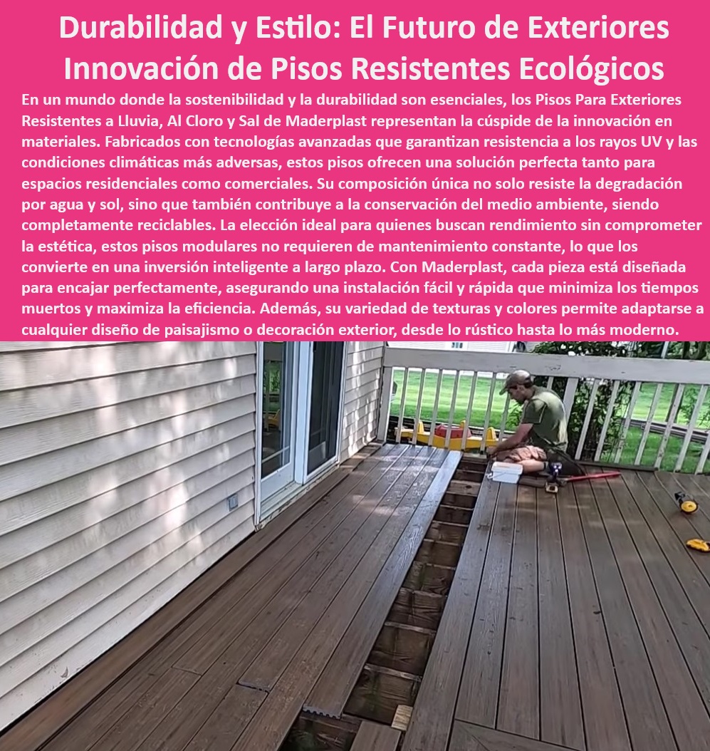 Pisos Para Exteriores Resistentes Lluvia Al Cloro Y Sal Pisos Anti Uv Maderplast 0 instalación Tarimas modulares Tarimas ecológicas Materiales de Construcción Innovadores para Paisajismo proyectos Madera plástica personalizada decks   tarimas ecológicas para paisajismo, - pisos exteriores ideales proyectos arquitectura sostenible, - Pisos-Exteriores-Resistentes, - pisos áreas recreativas seguridad durabilidad, - tarimas para piscinas Maderplast, - Pisos-Alta-Resistencia, - pisos balcones resistentes agua cambios climáticos, - pisos exteriores certificación calidad resistencia, - pisos antideslizantes para terrazas, - madera plástica personalizada para decks, - Pisos-Bajo-Mantenimiento, - precios pisos exteriores instalación incluida, - pisos para piscinas resistentes al cloro, - madera plástica para revestimientos Maderplast, - pisos patios alta resistencia tráfico impacto, - ¿Cómo instalar pisos antideslizantes en mi terraza?, - tarimas modulares para exteriores, - Tarimas-Ecológicas-Jardines, - Pisos-Fácil-Instalación, - pisos zonas infantiles colores vibrantes seguros, - Pisos-Diseño-Moderno, - pisos uso comercial alta resistencia tráfico peatonal, - Pisos-Piscinas-Resistentes-Cloro, - pisos exteriores Maderplast, - pisos para exteriores resistentes lluvia cloro y sal anti UV, - ¿Qué pisos exteriores son ideales para zonas costeras?, - ¿Cuánto cuesta instalar pisos exteriores en mi jardín?, - paneles plásticos modulares para terrazas exteriores Maderplast, - Madera-Plástica-Decks, - Tarimas-Modulares-Exteriores, - materiales de construcción innovadores para proyectos, - pisos exteriores acabado antideslizante para niños, - ¿Dónde comprar pisos para exteriores resistentes al agua?, - Pisos-Antideslizantes-Terrazas, - comprar pisos exteriores bajo mantenimiento, - diseño pisos exteriores colores texturas personalizadas, - ¿Mejores pisos para terraza con piscina?, - pisos rooftop diseño moderno resistencia intemperie, - pisos exteriores sistema drenaje evitar humedades, - pisos terrazas diseño moderno alta resistencia Pisos Para Exteriores Resistentes Lluvia Al Cloro Y Sal Pisos Anti Uv Maderplast 0 instalación Tarimas modulares Tarimas ecológicas Materiales de Construcción Innovadores para Paisajismo proyectos Madera plástica personalizada decks  