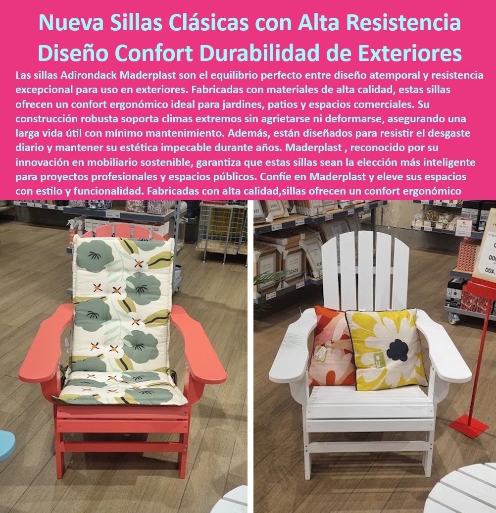 Sillas Adirondack sillas de jardín Sillas para patios Maderplast 0 sillas con brazos cómodas para exteriores mobiliario urbano resistente al clima sillas personalizadas exteriores Bancos de jardín estilo clásico alta resistencia 0 mobiliario-exterior, - Ok Google, busca sillas cómodas para mi jardín que sean resistentes al sol ya la lluvia y que tengan un estilo clásico. (Solución: ofrecemos sillas Adirondack con diseño atemporal y resistencia excepcional para exteriores), - estilo clásico, - diseño exterior, - confort-exterior, - mobiliario sostenible, - Mobiliario urbano resistente al clima con sillas Adirondack de alta durabilidad, - Sillas con estilo vintage para jardines y terrazas que complementan cualquier decoración, - sillas con acabado impecable que mantienen su estética durante años, - Sillas Adirondack con estructura antideslizante para mayor seguridad, - Sillas Adirondack fabricadas con materiales de alta calidad y sostenibles, - sillas con apoyabrazos anchos y respaldo reclinado para mayor relajación, - Sillas para patios que se adaptan a diferentes estilos de decoración, - Sillas Adirondack resistentes y elegantes para mobiliario exterior de alto desempeño, ideales para jardines, patios y zonas costeras que buscan comodidad, durabilidad y estilo atemporal, - Oye Google, ¿dónde puedo comprar bancas de jardín que sean resistentes y que tengan un estilo clásico? (Solución: Nuestras sillas Adirondack con su diseño clásico también sirven como excelentes complementos para cualquier jardín), - sillas con brazos cómodas para exteriores con diseño ergonómico y confort excepcional, - Sillas Adirondack para jardines, patios y espacios comerciales con estilo atemporal, - Sillas para exteriores que requieren mínimo esfuerzo de limpieza, - sillas-adirondack, - Sillas Adirondack ideales para proyectos profesionales y espacios públicos, - Mobiliario urbano con estructura robusta para soportar el uso intensivo, - sillas resistentes, - Siri, encuentra sillas de exterior que sean bonitas, cómodas y que además sean ecológicas. (Solución: Nuestras sillas Adirondack combinan estilo, confort y materiales sostenibles), - Sillas de patio con soporte antideslizante, diseño ergonómico, materiales sostenibles, acabados personalizables y alta resistencia a la intemperie para crear espacios exteriores seguros, confortables y estéticos, - Sillas para descansar ergonómicas con diseño que favorece la postura correcta, materiales transpirables, diferentes opciones de ajuste y alta resistencia a la intemperie para maximizar el confort y el bienestar en exteriores, - Sillas Adirondack clásicas resistentes a la intemperie, con estilo vintage y alta durabilidad para proyectos de paisajismo y diseño de exteriores que buscan una inversión a largo plazo y un toque de elegancia clásica, - Sillas de jardín perfectas para leer, descansar y disfrutar del aire libre, - sillas-patio, - sillas con garantía de calidad y durabilidad para una inversión inteligente, - Sillas para exteriores con diseño ergonómico que ofrecen el máximo confort, - Sillas para exteriores que resisten climas extremos sin agrietarse ni deformarse, - Mobiliario urbano que contribuye a la conservación del medio ambiente, - Alexa, busca sillas que sean buenas para la espalda y que se vean bien en mi terraza. (Solución: Nuestras sillas Adirondack ofrecen un diseño ergonómico y un estilo personalizable para cualquier espacio exterior), - Sillas Adirondack para crear espacios inolvidables en exteriores, - Mobiliario plástico para zonas de alto uso con sillas ergonómicas, estructura reforzada, fácil limpieza y mantenimiento mínimo para espacios públicos y privados que requieren alta resistencia y bajo costo de mantenimiento, - mobiliario urbano que ofrece una excelente relación calidad-precio, - Sillas personalizadas para exteriores con diferentes opciones de color y acabado, - sillas-jardin, - Sillas para exteriores con diseño clásico y personalizable, - sillas-ergonómicas, - Alexa, necesito mobiliario para mi jardín que no tenga que estar pintando ni barnizando y que aguante el clima de la costa. (Solución: Nuestras sillas Adirondack están construidas para soportar climas extremos y requieren mínimo mantenimiento), - bancos de jardín estilo clásico alta resistencia fabricados con materiales sostenibles, - Mobiliario urbano con resistencia a la humedad, el sol y las plagas, - Sillas con diseño que favorecen una postura correcta y el bienestar, - Mobiliario urbano con mínimo mantenimiento y alta resistencia al desgaste diario. Sillas Adirondack sillas de jardín Sillas para patios Maderplast 0 sillas con brazos cómodas para exteriores, - mobiliario urbano resistente al clima, - sillas personalizadas exteriores, - Bancos de jardín estilo clásico alta resistencia
