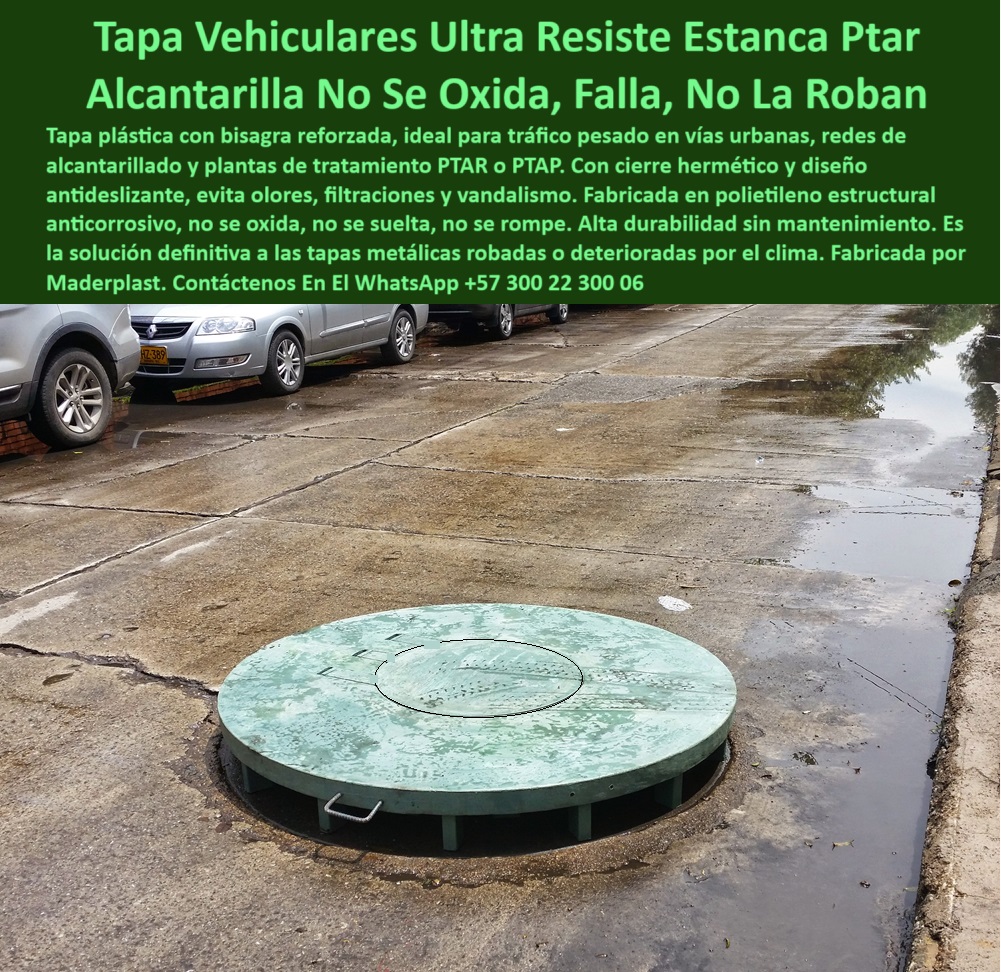 Tapa Registro Con Bisagra Anti Olores Tapa Sistema Anti Fugas Ptar Ptap Maderplast 0 Tapa anti olores tapaderas para ptar ptap inspección Dónde consigo tapas con bisagra para pozos sanitarios tapa para arqueta polietileno Tapa inspección sanitaria anti olores anti plagas. - Dónde encontrar tapas de alcantarilla que aguanten tráfico pesado y no las roben. - Tapa estructural polietileno con anclajes seguridad vial. - Tapa alcantarillado anti vandalismo no la roban. - Cubierta registró verde estanca tráfico pesado vía urbana. - tapas antirrobo. - tapa-alcantarilla-resistente. - Cubierta cerrado vial cierre perfecto sin ruido. - Tapa registro polietileno anticorrosivo no se oxida. - Tapa de inspección alta durabilidad larga vida útil. - polietileno-estructural. - Tapa polietileno verde sustituye tapas metálicas robadas. - Recomendamos la tapa de registro más resistente y estanca para PTAR con tráfico vehicular.. - Buscar tapa de registro vehicular que no se oxida ni necesita mantenimiento. - Tapa estructural polietileno para climas extremos. - Tapa acceso seguro plantas tratamiento PTAR PTAP. - NOMBRE OPTIMIZADO DE LA IMAGEN: tapa-alcantarilla-vehicular-polietileno-resistente-antirrobo-estanca-maderplast.jpg. - Análisis de ciclo de vida y costo-beneficio de tapas polietileno vs. tapas metálicas. - Solución tapa vial no se oxida no se rompe no se suelta. - tapa-vehicular. - Cubierta estructural polietileno no requiere mantenimiento. - Tapa alcantarilla moderna polietileno de alto rendimiento. - Cubierta alcantarilla hermética protege infraestructura. - Especificaciones técnicas tapas alcantarillado que cumplen normativas viales y ambientales. - Tapa alcantarilla vehicular polietileno bisagra reforzada. - Tapa de inspección PTAR anticorrosiva diseño antideslizante. - Cubierta vial con cierre antideslizante hermético olores. - Tapa registro alcantarillado hermética anti olores segura. - solución-alcantarillado. - Estanca anti filtración. - ¿Cuál es la mejor tapa anti olores para redes de alcantarillado?. - Tapa pozo sanitario antirrobo alta durabilidad resistente. - tapas-alto-desempeño. - Tapa alcantarilla vehicular ultra resistente tráfico pesado. - Comprar tapa de polietileno resistente para reemplazar tapa metálica robada. - Tapadera alcantarilla para vías urbanas de alto flujo. - Tapa pozo inspección con bisagra reforzada segura. - Cubierta registro vehicular no se suelta ni se rompe. - Descripción Optimizada de Imagen: Una tapa de alcantarilla vehicular, redonda y de color verde, fabricada en polietileno, instalada a ras de una vía urbana pavimentada junto a vehículos estacionados. Descripción: Observe la Tapa Vehicular Ultra Resistente y Estanca de Maderplast , la solución definitiva para tráfico pesado en vías urbanas, redes de alcantarillado y plantas PTAR/PTAP. Fabricada en polietileno estructural anticorrosivo con bisagra reforzada, esta tapa no se oxida, no falla, no se suelta y, crucialmente, no la roban. Su diseño con cierre hermético y superficie antideslizante previene olores, filtraciones y vandalismo, garantizando máxima durabilidad sin mantenimiento. Olvídese de las tapas metálicas robadas o deterioradas; elija la innovación de Maderplast para seguridad vial y protección de infraestructura duradera.. - Cubierta pozo inspección estanca evita filtraciones de agua. - Necesito una tapa de inspección estanca y segura para vías urbanas. - Tapa registro tráfico pesado norma INVÍAS. - Tapas alternativas concretas pesadas y quebradizas. - Sistema tapa estanca redes alcantarillado pluvial. - Tapadera de inspección segura para vehículos peatones. - Comparativa tapas vehiculares: polietileno estructural vs. hierro dúctil para tráfico pesado. - Tapa polietileno alto desempeño resistente a impactos. - Solución tapas metálicas robadas deterioradas por el clima. - Tapa registro polietileno estructural sin mantenimiento. - Tapa alcantarilla estanca previene la contaminación del suelo. - Cubierta arqueta polietileno reemplaza tapas hierro. - tráfico pesado. - Tapadera de pozo con anclajes de seguridad antirrobo. - Soluciones antirrobo y de alta durabilidad para tapas de alcantarillado en vías urbanas. - vías urbanas seguras. - Cubierta acceso plantas tratamiento resistente a la intemperie. - sin-mantenimiento-tapas 5 Tapa Registro Con Bisagra Anti Olores Tapa Sistema Anti Fugas Ptar Ptap Maderplast 0 Tapa anti olores, - tapaderas-para-ptar-ptap-inspección, - Dónde consigo tapas con bisagra para pozos sanitarios, - tapa para arqueta polietileno 5