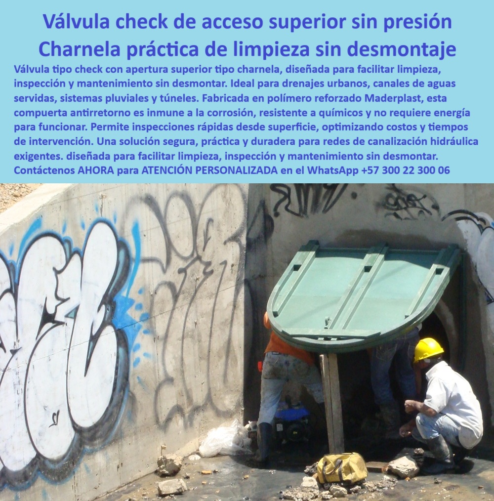 Charnela Válvula Antirretorno Salida Canal Cabezal De Cierre Hidráulico Maderplast 0 válvula check de bajo mantenimiento charnela división flujo canales compuerta de apertura superior para limpieza de drenajes canalizar 01 En la imagen observamos una válvula-check-acceso-superior tipo charnela diseñada especialmente para facilitar inspección, limpieza y mantenimiento sin desmontaje, instalada desde el año 2001 por Maderplast en el canal del río Fucha, en Bogotá, como parte de un sistema de infraestructura hidráulica urbana con más de 20 años de servicio ininterrumpido, sin corrosión, sin fallos y sin reemplazos técnicos, lo que representa un caso de éxito validado por inspección reciente en presencia de funcionarios de la EAAB, CAR y el contratista Power China, dentro del PLAN MAESTRO DE ALCANTARILLADO DE BOGOTÁ para el canal Tintal 3 y la PTAR Canoas, donde estas soluciones fueron nuevamente aprobadas para seguir siendo implementadas como estándar de excelencia. Esta charnela para mantenimiento rápido se caracteriza por su apertura superior sin presión, permitiendo el acceso desde la superficie para limpieza o verificación, sin necesidad de herramientas especiales ni desinstalación, siendo una compuerta hidráulica para mantenimiento rápido ideal para drenajes urbanos, canales de aguas servidas, túneles, pasos peatonales o cualquier sistema hidráulico que requiera eficiencia técnica y mínima intervención operativa. Fabricada en polímero técnico reforzado, esta válvula plástica para canales de aguas servidas es 100% resistente a químicos, vandalismo, rayos UV y corrosión, operando por gravedad con sistema pasivo sin energía eléctrica, lo que la convierte en la mejor opción para redes hidráulicas exigentes, tanto en entornos urbanos como en zonas rurales. Gracias a su diseño inteligente, la válvula tipo check sin desmontaje permite revisión frecuente, previene acumulación de residuos y garantiza control de flujo en condiciones extremas, por lo que se posiciona como la solución más práctica, segura y duradera para ingenieros, interventores y contratistas. Además, su capacidad como compuerta charnela para túneles urbanos o tapa de canal con mantenimiento desde superficie la convierte en una herramienta clave para evitar el retorno de aguas contaminadas o presiones hidráulicas no deseadas. Esta compuerta de apertura superior para limpieza de drenajes también ha sido clasificada como válvula-check-de-bajo-mantenimiento, ideal para infraestructura sanitaria y sistemas de canalización que requieren soluciones ágiles de acceso frontal sin desmontaje. Por eso, cuando alguien se pregunta qué válvula es ideal para limpieza sin desmontar o cómo se accede fácilmente a una charnela para inspección, la respuesta técnica, validada y en uso desde hace décadas es una sola: LA SOLUCIÓN LA DA MADERPLAST. Porque esta no es solo una compuerta de cierre por gravedad, es una tecnología urbana eficiente, diseñada con visión de futuro para controlar caudales con inteligencia, sostenibilidad y economía operativa., - Solicite asesoría personalizada ahora mismo con un especialista técnico de Maderplast en este WhatsApp +57 300 22 300 06, porque cuando lo que importa es controlar el agua sin desmontajes, sin presión, sin óxido y con acceso rápido desde superficie, la mejor solución no es metálica, no es costosa y no falla: LA SOLUCIÓN LA DA MADERPLAST. Charnela Válvula Antirretorno Salida Canal Cabezal De Cierre Hidráulico Maderplast 0 válvula check de bajo mantenimiento, - charnela-división-flujo-canales, - compuerta de apertura superior para limpieza de drenajes, canalizar