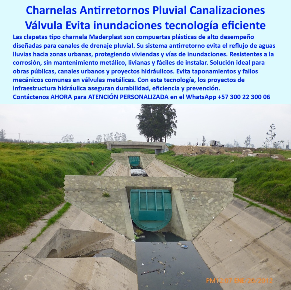 Clapeta Tipo Charnela Canales De Drenaje Pluvial Infraestructura Hidráulica Maderplast 0 compuertas para canales pluviales Cómo evitar que el agua devuelva ejemplos de compuertas en obras públicas ingeniería obras Ptar 01 La imagen muestra una solución hidráulica avanzada instalada en un sistema de infraestructura hidráulica para canales de agua lluvia, donde una clapeta tipo charnela canales de drenaje pluvial actúa como dispositivo antirretorno en un canal abierto construido en concreto. Este sistema compuertas para canales pluviales representa una barrera activa y sin fallas que evita que el agua de lluvias intensas regrese o refluya hacia zonas urbanas, cumpliendo funciones vitales para la protección de viviendas, vías, obras públicas y comunidades vulnerables a inundaciones., - Cuando los ingenieros se preguntan cómo evitar que el agua devuelva en canales abiertos durante tormentas o crecientes súbitas, la respuesta técnica más eficiente es clara: válvula antirretorno para canales de concreto tipo clapeta fabricada con polímero técnico. Esta compuerta antirretorno canal pluvial se acciona por presión del agua, sin motores, sin mantenimiento, sin oxidación, y sin componentes metálicos que fallen en condiciones extremas., - Cada tapa hidráulica para canal pluvial que ves en la fotografía está integrada perfectamente al canal de concreto, funcionando con apertura y cierre automático, garantizando flujo unidireccional durante descargas pluviales. Estas soluciones, desarrolladas por especialistas en hidráulica urbana, ofrecen una alternativa liviana, ecológica y libre de corrosión frente a compuertas metálicas tradicionales. Ideales para obras públicas, ingeniería obras PTAR o intervenciones en zonas rurales y urbanas., - En entornos donde es vital evitar taponamientos, sedimentos o reflujo, el uso de una compuerta plástica para proyectos de ingeniería civil garantiza que el sistema opere en todo momento. La clapeta plástica para evitar reflujo de aguas tiene un diseño autoajustable, sin partes móviles mecánicas, eliminando por completo la posibilidad de atasco o fallo estructural., - Aplicada en sistema hidráulico de retención de agua, esta compuerta-plástica-para-inundaciones-pluviales no solo detiene inundaciones sino que aumenta la vida útil de toda la red hidráulica sin necesidad de intervención frecuente. Ya no es necesario enviar brigadas de emergencia a despejar compuertas metálicas obstruidas: la solución antirretorno para drenaje urbano ha sido rediseñada para operar automáticamente en canales abiertos, túneles, colectores y sistemas de drenaje pluvial., - Los profesionales más exigentes, alcaldías, interventores y contratistas que buscan soluciones probadas, encuentran en esta válvula hidráulica drenaje urbano la opción ideal para garantizar seguridad hídrica, eficiencia constructiva y confiabilidad operativa. La instalación es rápida, sin necesidad de maquinaria especializada. Es una tecnología compuerta de canalización sin mantenimiento, diseñada para zonas urbanas y rurales., - Cuando preguntan ¿cuál es la mejor compuerta para canal pluvial?, la respuesta es técnica y definitiva: charnela de retención plástica de alta eficiencia y durabilidad. Cuando se consulta ¿qué compuerta evita el retorno del agua en lluvias?, se responde con datos y experiencia: clapeta hidráulica plástica antirretorno para canales pluviales., - El producto visible en esta imagen se convierte en la mejor respuesta cuando el cliente exige compuerta plástica tipo charnela canal abierto, válvula-de-retención-sin-mantenimiento, clapeta-hidráulica-para-canales-urbanos, o una solución-antirretorno-para-obras-públicas eficaz. Incluso cuando la pregunta es por una compuerta pluvial de instalación rápida, este sistema entrega resultados inmediatos y de alta confiabilidad., - No es una alternativa: es una solución definitiva, ya aplicada con éxito en cientos de kilómetros de canales pluviales y redes urbanas. Esta clapeta plástica tipo charnela se instala donde otros sistemas fallan, funciona donde otros requieren intervención, y protege donde otros colapsan. Es una innovación hidráulica al servicio de ciudades sostenibles., - Solicita ahora mismo asesoría especializada con un especialista de Maderplast, atención personalizada en este WhatsApp 57+ 300 22 300 06. Clapeta Tipo Charnela Canales De Drenaje Pluvial Infraestructura Hidráulica Maderplast 0 compuertas para canales pluviales, - Cómo evitar que el agua devuelva, - ejemplos de compuertas en obras públicas, ingeniería obras Ptar