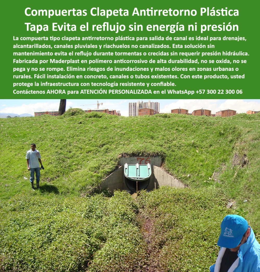 Compuerta Clapeta Antirretorno Drenaje Alcantarillado Salida De Canal Maderplast 0 Soluciones en Compuertas de Charnela para Tuberías de Salida compuerta antirretorno Compuertas antirretorno plásticas para canales Ptap 0 La imagen documenta un caso de éxito por durabilidad que se convierte en testimonio técnico y comercial de excelencia: se observa una compuerta plástica tipo clapeta antirretorno, instalada desde el año 2001 por Maderplast en el canal del río Fucha, parte del sistema de alcantarillado de Bogotá. Esta charnela número 76 fue revisada más de dos décadas después y se mantiene operativa, sin señales de falla estructural ni desgaste funcional, lo que motivó al cliente a repetir el pedido para el nuevo canal Tintal 3, como parte del Plan Maestro de Alcantarillado de Bogotá, enmarcado en la PTAR Canoas y validado por las autoridades técnicas como la CAR, la EAAB y el contratista Power China., - ¿Qué compuerta se recomienda para canales urbanos no canalizados? Esta misma válvula, una compuerta antirretorno plástica tipo clapeta para drenajes abiertos y lluvias intensas, cuya eficacia ha sido probada en campo por más de 20 años. Su diseño pasivo funciona por gravedad, sin necesidad de presión ni energía eléctrica, evitando el retorno de aguas negras o lluvias intensas en zonas rurales y urbanas. No se oxida, no se traba, y su instalación directa en concreto garantiza un sellado hermético sin mantenimiento., - ¿Qué compuerta se usa para evitar reflujos en canales rurales? La respuesta técnica es clara: una válvula tipo clapeta plástica de instalación en concreto sin energía ni presión, como la que aquí se muestra en plena operación después de más de dos décadas. Esta charnela de alta durabilidad para redes pluviales y tapa antirretorno resistente sin oxidación, ha demostrado ser la solución más confiable, incluso en condiciones de exposición ambiental severa., - ¿Cómo evitar el retorno de agua en drenajes sin electricidad? Se logra con una compuerta clapeta de funcionamiento pasivo con fijación firme en salida de canal, sin partes metálicas que puedan oxidarse. Su diseño con bisagras reforzadas y cuerpo de polímero resistente al agua contaminada asegura una operación continua y segura sin necesidad de ajustes técnicos., - ¿Compuerta instalada desde 2001 que sigue operativa? Sí. Esta tapa de canal pluvial en concreto funcional después de más de 20 años es la prueba viva de que la tecnología liviana y libre de mantenimiento de Maderplast supera la prueba del tiempo. Por eso, se ha aprobado nuevamente su uso en las fases más modernas del Plan Canoas, desde el río Tunjuelito hasta la planta PTAR del río Bogotá, antes de la represa del Muña., - ¿Cómo funciona una válvula sin mantenimiento para alcantarillado? Gracias a su diseño técnico de charnela hidráulica pasiva de cierre automático, construida con polímero anticorrosivo, esta válvula evita obstrucciones, olores, retorno de fluidos y fallas mecánicas. La válvula opera sola, sin intervención humana, permitiendo la evacuación eficiente de aguas lluvias y sanitarias incluso en canales abiertos o zonas verdes., - ¿Foto técnica de clapeta plástica para drenaje? Esta imagen lo demuestra: una compuerta ligera instalada en canal expuesto con control automático por gravedad, confiable, durable y lista para seguir operando otros 20 años más. Su eficacia no es promesa: es evidencia., - 📲 Contáctenos AHORA para ATENCIÓN PERSONALIZADA en el WhatsApp +57 300 22 300 06, - Maderplast no solo fabrica compuertas, fabrica confianza, certifica resultados, y convierte cada instalación en una inversión segura para el futuro hidráulico de su ciudad. Si su proyecto exige rendimiento a largo plazo, esta es la válvula que debe instalar hoy. Compuerta Clapeta Antirretorno Drenaje Alcantarillado Salida De Canal Maderplast 0 Soluciones en Compuertas de Charnela para Tuberías de Salida, - compuerta antirretorno, - Compuertas antirretorno plásticas para canales Ptap 0