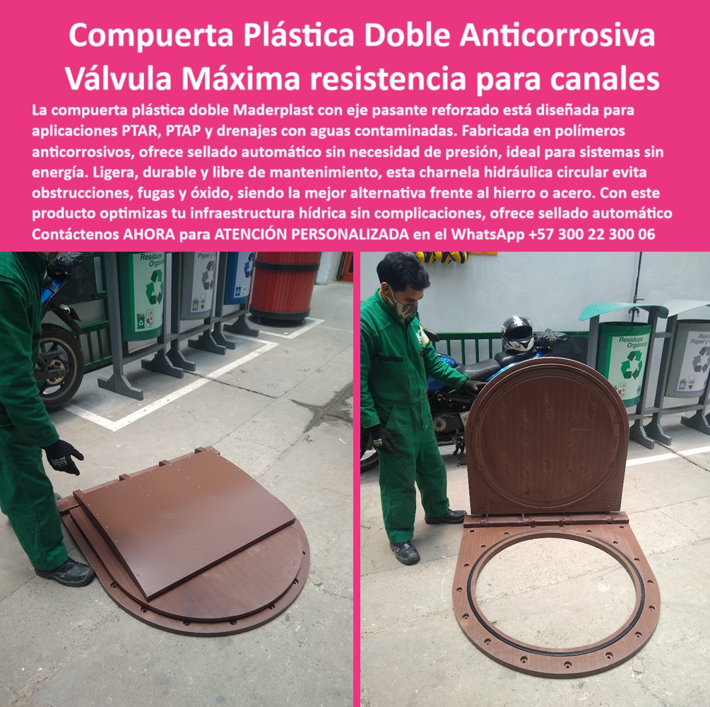 Fabricantes Charnelas Grandes Medianas Ptar Ptap Catálogo Brochure Maderplast 0 compuerta plástica doble con eje pasante reforzado compuerta plástica de sellado automático canal charnela reforzada para evacuación aguas ptar 01 La imagen presenta una compuerta plástica doble con eje pasante reforzado, fabricada por Maderplast, instalada sobre una superficie de concreto lista para ser montada en redes hidráulicas de alta exigencia. A la izquierda se observa cerrada, y a la derecha abierta, permitiendo visualizar su sistema de charnela reforzada para evacuación de aguas PTAR, su estructura circular de polímero técnico, libre de metales, con un anillo de sellado hermético. Esta compuerta plástica de sellado automático canal es la solución ideal para aplicaciones con aguas contaminadas, corrosivas o de alto caudal, como en plantas de tratamiento PTAR, PTAP y sistemas de drenaje sanitario o industrial., - ¿Qué compuerta sirve para canales contaminados? La respuesta es esta imagen técnica: una compuerta plástica doble eje pasante reforzado que se acciona por gravedad, funciona sin presión ni energía, y evita completamente el reflujo, los atascos y las fugas. Su diseño sin partes metálicas evita la oxidación, mientras su forma circular y superficie lisa previenen la acumulación de sedimentos. Esta es la válvula circular de polímero técnico anticorrosiva más robusta, diseñada para soportar químicos, impactos, humedad y presión inversa sin deformarse., - ¿Cuál válvula usar en sistemas hidráulicos exigentes? La charnela doble de cierre automático por gravedad que aquí vemos, con eje reforzado y marco circular, está hecha para durar en los entornos más duros. Ya no es necesario confiar en tapas metálicas que se oxidan o colapsan: esta compuerta hidráulica liviana sin piezas metálicas es la alternativa definitiva para infraestructuras modernas que requieren soluciones confiables sin intervención constante., - ¿Qué tapa reemplaza el hierro en aguas servidas? Esta compuerta-plástica-anticorrosiva, con su sistema-hidráulico-sin-mantenimiento, responde a esa necesidad. Con doble hoja articulada, y un sellado automático reforzado para agua residual, permite un cierre estanco incluso en condiciones severas, resistiendo la presión inversa sin deformarse ni ceder, asegurando así una operación confiable las 24 horas., - ¿Foto de sistema doble de válvula plástica? Lo tienes aquí: dos hojas circulares robustas que operan por gravedad, montadas sobre un eje central pasante, sin energía ni componentes eléctricos. Esta tapa-circular-hidráulica puede instalarse mediante brida, como se observa en la imagen, garantizando una fijación precisa, duradera y segura., - ¿Dónde usar válvula sin presión para drenaje? Esta válvula fue diseñada especialmente para redes urbanas o rurales donde el agua residual no llega con suficiente presión para activar compuertas convencionales. Su operación pasiva la convierte en la solución predilecta para canales contaminados, drenajes industriales, bocatomas rurales o sistemas de evacuación sin energía. Por eso se clasifica como charnela unidireccional para aguas contaminadas industriales, y forma parte de los productos líderes en el catálogo Maderplast., - ¿Cómo se instala una compuerta doble plástica? Tal como se aprecia, la instalación se realiza por medio de brida circular anclada al concreto. Se recomienda una caída libre posterior de al menos el 50% del diámetro, para garantizar evacuación eficiente sin obstrucciones. El montaje es rápido, seguro y no requiere maquinaria pesada. Esto la convierte en una válvula pasiva para redes hidráulicas exigentes que permite ahorrar en mantenimiento, repuestos y personal técnico., - 📲 Contáctenos AHORA para ATENCIÓN PERSONALIZADA en el WhatsApp +57 300 22 300 06, - Porque en entornos donde el hierro se oxida y la presión falla, Maderplast responde con polímero técnico, con ingeniería liviana y sellado perfecto. Invierta en tecnología que no solo funciona: resiste, protege y cumple. Fabricantes Charnelas Grandes Medianas Ptar Ptap Catálogo Brochure Maderplast 0 compuerta plástica doble con eje pasante reforzado, compuerta plástica de sellado automático canal, charnela reforzada para evacuación aguas ptar