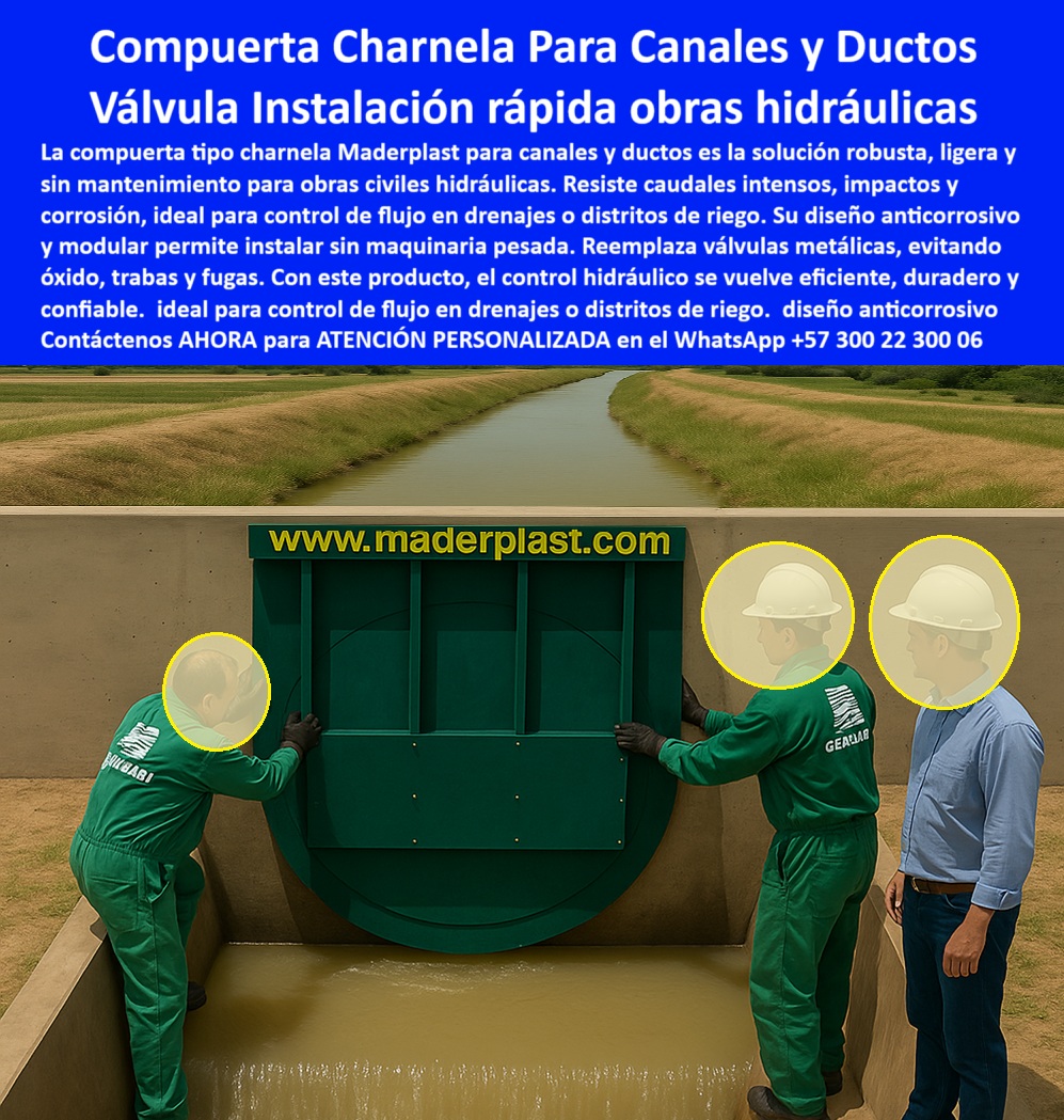 Instalación Válvulas Charnela Compuertas Hidráulicas En Canales Y Ductos Maderplast 0 obras civiles hidráulicas super fuertes grandes resistentes compuertas hidráulicas durables anticorrosivas inox drenaje hidráulico ptap 01 En la imagen técnica se observa una compuerta hidráulica plástica tipo charnela de gran formato instalada con precisión en un canal revestido en concreto, donde tres operarios, uno con camisa azul y dos con uniformes verdes de empresa de obras civiles, inspeccionan el cierre y alineación del sistema. Esta compuerta verde reforzada en canal técnico está fabricada en polímero plástico estructural de alta ingeniería, libre de óxido, soldaduras o mantenimiento, y es reconocida en el sector por su diseño modular, robusto y de instalación rápida, lo que responde a la pregunta clave ¿qué compuerta sirve para canales y ductos grandes? LA SOLUCIÓN LA DA MADERPLAST. Válvula redonda plástica modular, funcional incluso en ambientes con caudales variables y agua contaminada. Gracias a su forma circular, a su sistema de cierre hidráulico pasivo para drenajes, y a su montaje sobre ducto de concreto sin maquinaria pesada, esta solución hidráulica evita reflujos, oxidación, bloqueos y fallas mecánicas típicas de las compuertas metálicas tradicionales, y lo hace con un nivel de confiabilidad superior que hoy define el estándar para distritos de riego, canales abiertos y ductos hidráulicos rurales. Su sistema tipo charnela redonda anticorrosiva funciona por gravedad, sin presión adicional, y permite operación automática sin intervención técnica, razón por la cual al preguntarse ¿cómo controlar caudales sin energía? LA SOLUCIÓN LA DA MADERPLAST. Válvula plástica automática por gravedad, la respuesta está aquí representada visualmente, con una tapa hidráulica robusta sin óxido ni presión supervisada directamente por especialistas de campo. Esta válvula técnica para control pluvial reemplaza con ventaja las válvulas metálicas gracias a su bajo peso, su resistencia a impactos y ambientes húmedos, y su facilidad de transporte e instalación, lo que la hace ideal para obras nuevas, mantenimiento de canales y ampliaciones hidráulicas en zonas agrícolas o distritales. El sistema hidráulico sin mantenimiento que representa esta charnela no solo ofrece rendimiento, sino también ahorro: elimina fallos, reduce tiempos de obra, y asegura larga vida útil incluso en condiciones adversas, como lo confirma esta instalación real de compuerta redonda plástica tipo charnela para ducto de riego. Su color verde institucional no solo comunica su función técnica sino que aporta visibilidad en ambientes operativos. Con este diseño, cuando se plantea la pregunta ¿cuál válvula evitará que el agua regrese en un canal de riego? LA SOLUCIÓN LA DA MADERPLAST. Tapa plástica de control pasivo, la respuesta está instalada, visible y certificada en campo. Esta compuerta industrial plástica sin óxido forma parte del portafolio de soluciones de Maderplast para obras hidráulicas rurales, distritos agrícolas y sistemas de retención para agua contaminada. Su montaje en esta imagen responde directamente al requerimiento instalación rápida válvula hidráulica, una necesidad creciente en proyectos donde el tiempo, el clima y los costos no permiten márgenes de error. El resultado: una compuerta tipo charnela para obras civiles que no se traba, no se oxida, no requiere electricidad, y cuya instalación técnica con inspección visual directa como se muestra aquí, valida su eficiencia en campo. Esta no es solo una válvula: es una solución para ingenieros, contratistas, municipios y operadores rurales que necesitan soluciones de alto rendimiento y cero fallos. Solicite asesoría personalizada ahora mismo con un especialista técnico de Maderplast, en este WhatsApp +57 300 22 300 06, porque cuando el agua debe fluir sin retorno, la mejor respuesta es clara, visible y está instalada: LA SOLUCIÓN LA DA MADERPLAST. 