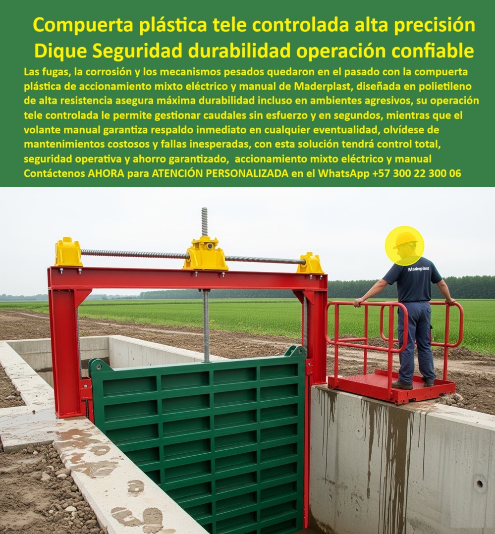 Compuerta Mediana con accionamiento eléctrico y manual mixto Dique Maderplast 0 compuerta plástica con apertura y cierre telecontrolado, - compuerta de fácil operación con volante manual, - compuerta de polietileno de alta Compuerta Mediana con accionamiento eléctrico y manual mixto Dique Maderplast 0 compuerta plástica con apertura y cierre telecontrolado compuerta de fácil operación con volante manual compuerta de polietileno de alta 0 Compuerta Mediana con accionamiento eléctrico y manual mixto Dique Maderplast 0 compuerta plástica con apertura y cierre telecontrolado, - compuerta de fácil operación con volante manual, - compuerta de polietileno de alta
