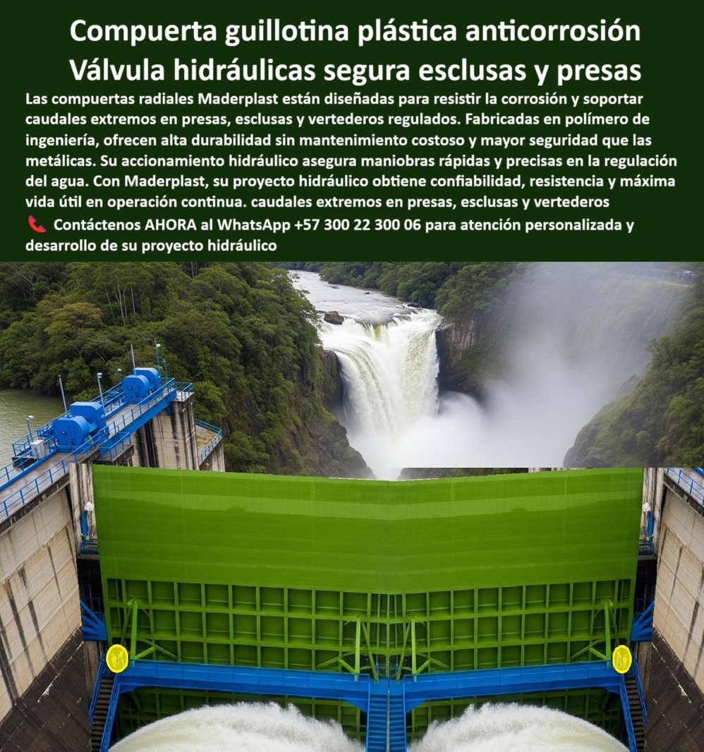 Compuerta Radial y Deslizante Obras de presa y Caudales bocatoma Maderplast 0 compuerta plástica anticorrosión para esclusas, - compuerta hidráulica para vertedero regulado, - compuerta hidráulica anticorrosión de operación Compuerta Radial y Deslizante Obras de presa y Caudales bocatoma Maderplast 0 compuerta plástica anticorrosión para esclusas compuerta hidráulica para vertedero regulado compuerta hidráulica anticorrosión de operación 0 Compuerta Radial y Deslizante Obras de presa y Caudales bocatoma Maderplast 0 compuerta plástica anticorrosión para esclusas, - compuerta hidráulica para vertedero regulado, - compuerta hidráulica anticorrosión de operación
