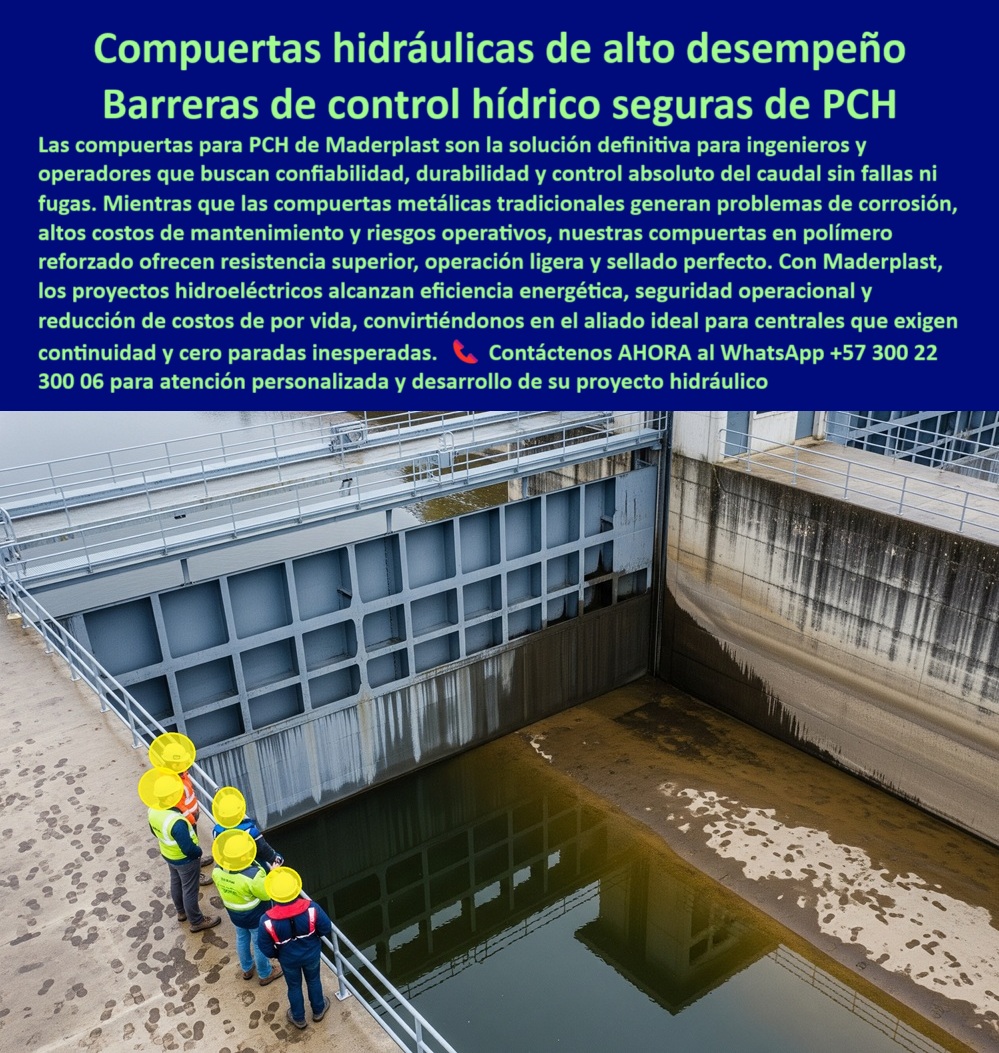 Fabricantes Proveedores Suministro Diseño de Compuertas Para Pch Maderplast 0 Pre-condicionamiento de compuertas gigantes, - Disipadores de energía para grandes descargas, - Soluciones sellado para compuertas gigantes Ptap Fabricantes Proveedores Suministro Diseño de Compuertas Para Pch Maderplast 0 Pre condicionamiento de compuertas gigantes Disipadores de energía para grandes descargas Soluciones sellado para compuertas gigantes Ptap 0 Fabricantes Proveedores Suministro Diseño de Compuertas Para Pch Maderplast 0 Pre-condicionamiento de compuertas gigantes, - Disipadores de energía para grandes descargas, - Soluciones sellado para compuertas gigantes Ptap