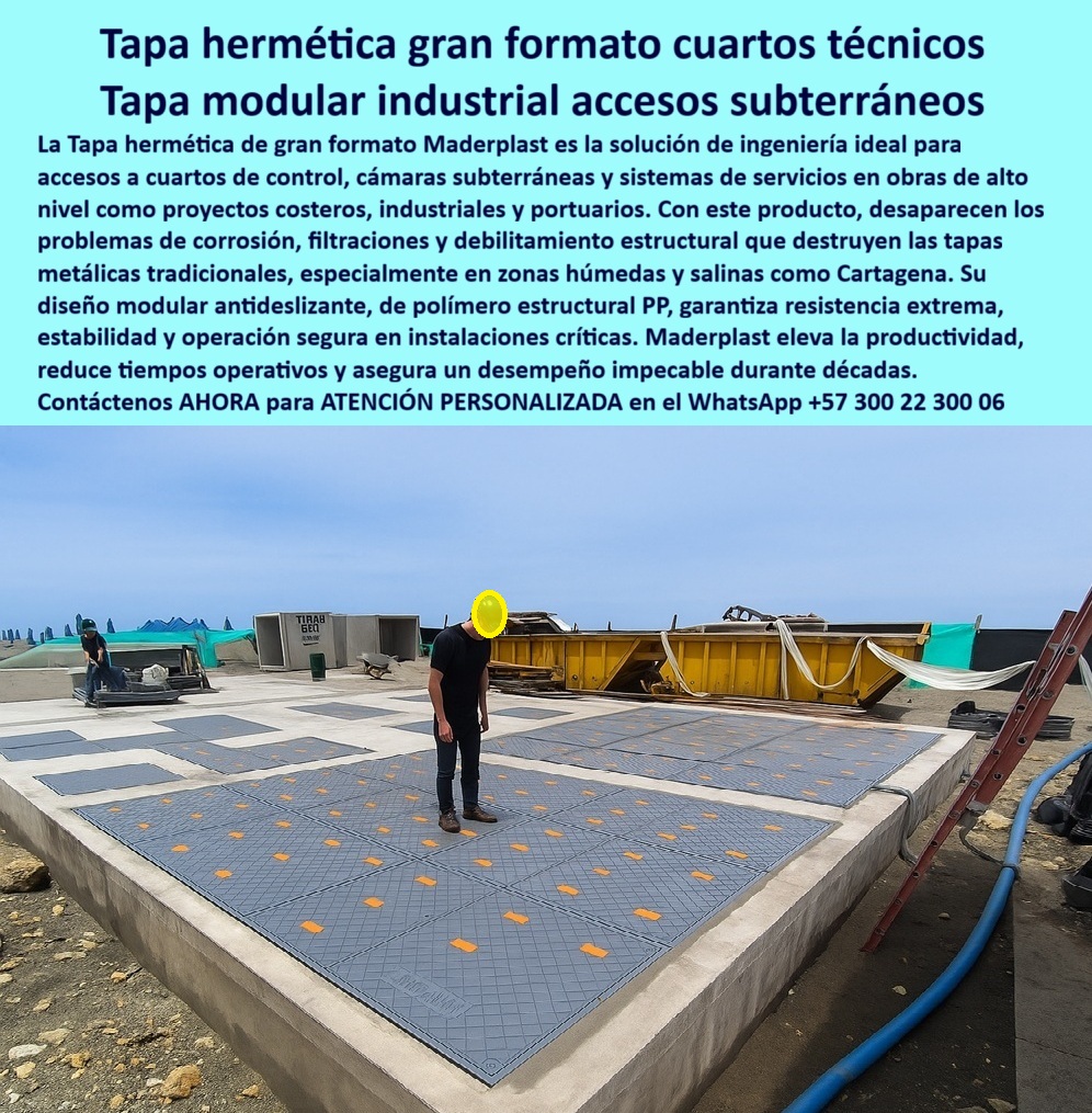 Tapa Hermética de Gran Formato para Cuartos Técnicos Maderplast 0 tapa cubierta accesos a sistemas subterráneos de servicios Obra en Cartagena y edificio con tapa grande en cubierta Tapa Modular de Ingeniería para Acceso a Cuartos de Control PP Tapa Hermética de Gran Formato para Cuartos Técnicos Maderplast 0 tapa cubierta accesos a sistemas subterráneos de servicios Obra en Cartagena y edificio con tapa grande en cubierta Tapa Modular de Ingeniería para Acceso a Cuartos de Control PP