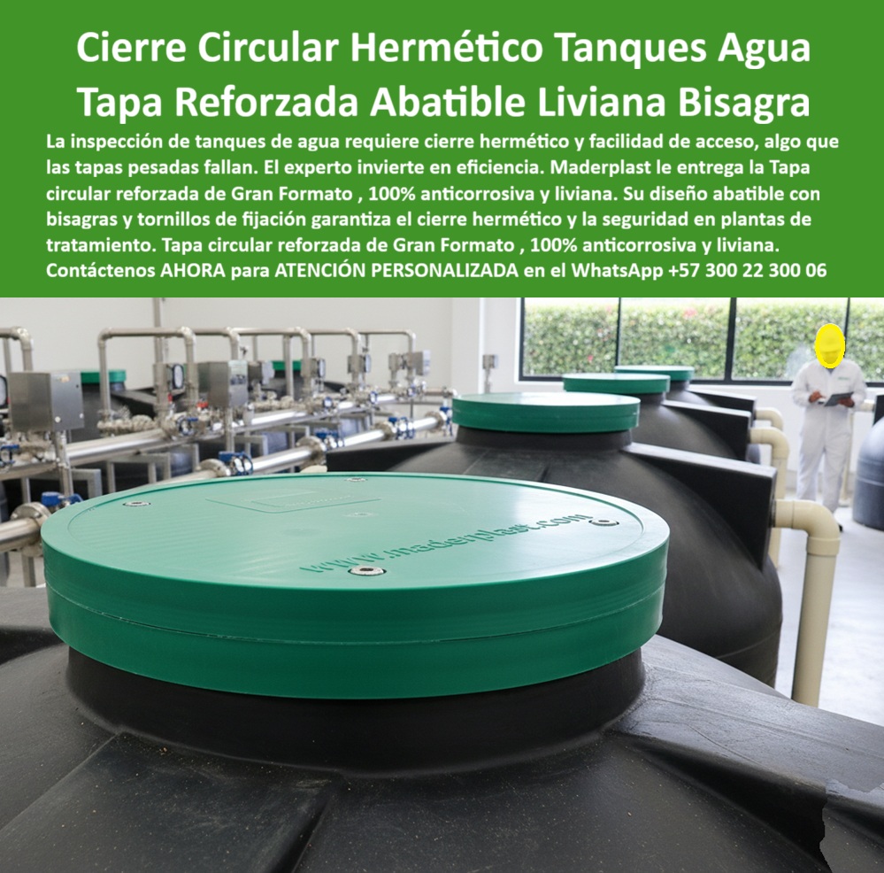 Tapas Circulares De Gran Formato Tapas Redondas Maderplast 0 Tapa tanques de agua y plantas de tratamiento Tapa circular reforzada con bisagras y tornillos de fijación Tapa redonda abatible Liviana anticorrosiva y con cierre hermético Perfecta 0 Tapas Circulares De Gran Formato Tapas Redondas Maderplast 0 Tapa tanques de agua y plantas de tratamiento Tapa circular reforzada con bisagras y tornillos de fijación Tapa redonda abatible Liviana anticorrosiva y con cierre hermético Perfecta 0