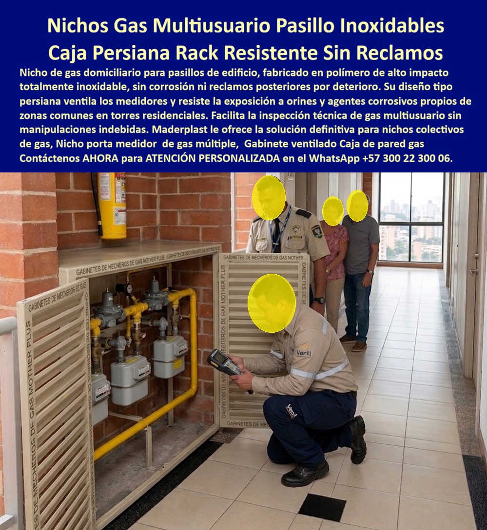 Gabinete De Gas Para Edificio Armario De Gas Con Norma Gas Maderplast - Nicho Gas Domiciliario Pasillo Edificio Inoxidable Sin Reclamos, Cajilla para medidores de gas en torre resistente a orines, Caja Persiana Gas Multiusuario Resistente Orínes Gabinete De Gas Para Edificio Armario De Gas Con Norma Gas Maderplast Nicho Gas Domiciliario Pasillo Edificio Inoxidable Sin Reclamos Cajilla para medidores de gas en torre resistente a orines Caja Persiana Gas Multiusuario Resistente Orínes