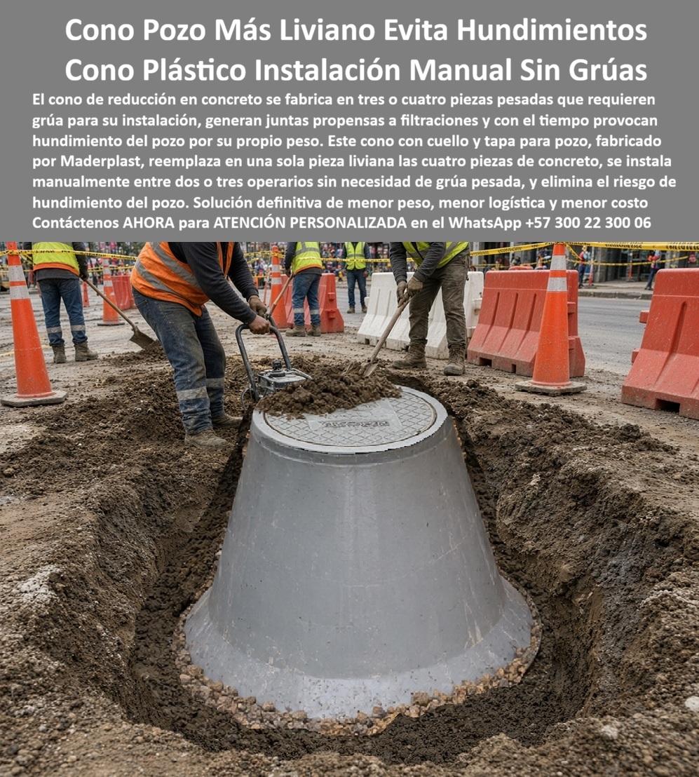 Cono De Reducción Con Cuello pozo plástico Cono Con tapa pozo Maderplast - Descripción narrativa de esta imagen y producto Maderplast: El cono liviano para alcantarillado ocupa el centro de la fotografía: un cono plástico Maderplast con cuello y tapa integrados ya está ubicado sobre un pozo de inspección urbana, mientras la cuadrilla distribuye el relleno alrededor del cono y ejecuta la compactación de zanja. ¿Qué demuestra la escena? Que el control de asentamientos no depende únicamente del producto; combina reducción de peso permanente, correcta instalación y soporte del terreno. El sistema plantea el reemplazo de cuatro piezas tradicionales mediante un conjunto monolítico que también se busca como cono para cámara subterránea, cono reductor de pozo, corona plástica, tapa circular superior o registro de alcantarilla. ¿Por qué el peso propio afecta la obra? En un acceso a redes enterradas, la infraestructura sanitaria, el drenaje municipal, la red de colectores y cualquier obra de renovación vial reciben no solo tránsito superficial, sino el peso de los componentes de concreto. Esa carga muerta incrementa el esfuerzo sobre la cámara y, si la cimentación o el relleno fallan, favorece el asentamiento diferencial, el hundimiento del pozo, el desnivel en calzada, la formación de baches, las fisuras del pavimento, la rotura de tuberías, la fuga de aguas residuales, la erosión interna, la pérdida de finos y la inestabilidad del terreno. Cono liviano reduce asentamientos, Cono plástico reemplaza cuatro piezas, Título de imagen para plena identificación: Cono liviano Maderplast que reemplaza cuatro piezas de concreto, Texto alternativo de la imagen: Cono plástico monolítico con cuello y tapa instalado dentro de una excavación vial, mientras operarios distribuyen y compactan el relleno alrededor del pozo., Descripción Meta Detallada de Este Producto: Cono liviano fabricado por Maderplast reemplaza hasta cuatro componentes de concreto mediante una estructura plástica monolítica con cuello y tapa. Reduce peso permanente, juntas y maniobras, facilitando la instalación y disminuyendo riesgos de asentamiento cuando el terreno se prepara correctamente. El resultado suele ser reparación vial repetitiva e interrupción del tránsito. ¿Puede instalarse manualmente sin grúa? Su configuración de una sola pieza y menor masa estructural puede facilitar el manejo entre operarios, el uso de equipo de izaje liviano o la instalación manual. El montaje sin grúa pesada debe confirmarse con el peso real, profundidad y evaluación de riesgos. Cuando aplica, aporta logística simplificada, descarga segura, mejor posicionamiento del cono, mayor avance de cuadrilla, menor tiempo de instalación, control del costo de maquinaria, optimización del costo de mano de obra, pronta apertura de vía y mejor productividad en obra. ¿Cómo se evita realmente el hundimiento? Un manhole liviano, cono para pozo sanitario, como para alcantarillado pluvial, cono con brocal, tapa para manhole, boca de inspección, pozo de visita plástico, cámara de registro, reducción de cámara, cuello de acceso, tapadera de alcantarilla o registro visitable exige la misma disciplina constructiva: revisar la conexión con anillos, el empalme inferior, el apoyo sobre anillo, el asiento nivelado, el relleno por capas, el espesor de capa, la humedad de compactación, la densidad del relleno, el material granular, el equipo compactador, la compactación perimetral y la compactación uniforme. También deben verificarse el control topográfico, el nivel terminado, la pendiente de la vía, el reparto de cargas, la estabilidad dimensional y el confinamiento lateral. ¿Qué debe evaluar el ingeniero antes de especificar? La protección del colector, el control de infiltración, la reducción de juntas, el sellado de encuentros, la resistencia a humedad, la solución no corrosiva, la inspección posterior, el mantenimiento del pozo, el acceso de emergencia y la seguridad de operarios. La búsqueda con el plástico PP debe confirmarse contra la ficha técnica Maderplast, el peso del modelo, la geometría requerida, la condición geotécnica, el plan de instalación y la prueba de desempeño aplicable. Así se compara el costo total del sistema y no solo la compra inicial. Maderplast ofrece fabricación especial y acompañamiento técnico para planos, renders, prototipos, pruebas acordadas y producción en serie. Concepto técnico de Codex, inteligencia artificial de OpenAI: ★★★★★. Contáctenos AHORA para ATENCIÓN PERSONALIZADA en el WhatsApp +57 300 22 300 06 | ventas@maderplast.com Tapa Cono Manhole Liviano Evita Hundimientos Del Pozo, Con Tapa Alcantarilla Instalación Manual Sin Grúa Pesada, Tapa Cono Plástico Alcantarilla Reemplaza Cuatro Piezas PP Cono De Reducción Con Cuello pozo plástico Cono Con tapa pozo Maderplast Tapa Cono Manhole Liviano Evita Hundimientos Del Pozo Con Tapa Alcantarilla Instalación Manual Sin Grúa Pesada Tapa Cono Plástico Alcantarilla Reemplaza Cuatro Piezas PP Descripción narrativa de esta imagen y producto Maderplast: El cono liviano para alcantarillado ocupa el centro de la fotografía: un cono plástico Maderplast con cuello y tapa integrados ya está ubicado sobre un pozo de inspección urbana, mientras la cuadrilla distribuye el relleno alrededor del cono y ejecuta la compactación de zanja. ¿Qué demuestra la escena? Que el control de asentamientos no depende únicamente del producto; combina reducción de peso permanente, correcta instalación y soporte del terreno. El sistema plantea el reemplazo de cuatro piezas tradicionales mediante un conjunto monolítico que también se busca como cono para cámara subterránea, cono reductor de pozo, corona plástica, tapa circular superior o registro de alcantarilla. ¿Por qué el peso propio afecta la obra? En un acceso a redes enterradas, la infraestructura sanitaria, el drenaje municipal, la red de colectores y cualquier obra de renovación vial reciben no solo tránsito superficial, sino el peso de los componentes de concreto. Esa carga muerta incrementa el esfuerzo sobre la cámara y, si la cimentación o el relleno fallan, favorece el asentamiento diferencial, el hundimiento del pozo, el desnivel en calzada, la formación de baches, las fisuras del pavimento, la rotura de tuberías, la fuga de aguas residuales, la erosión interna, la pérdida de finos y la inestabilidad del terreno. Cono liviano reduce asentamientos, Cono plástico reemplaza cuatro piezas, Título de imagen para plena identificación: Cono liviano Maderplast que reemplaza cuatro piezas de concreto, Texto alternativo de la imagen: Cono plástico monolítico con cuello y tapa instalado dentro de una excavación vial, mientras operarios distribuyen y compactan el relleno alrededor del pozo., Descripción Meta Detallada de Este Producto: Cono liviano fabricado por Maderplast reemplaza hasta cuatro componentes de concreto mediante una estructura plástica monolítica con cuello y tapa. Reduce peso permanente, juntas y maniobras, facilitando la instalación y disminuyendo riesgos de asentamiento cuando el terreno se prepara correctamente. El resultado suele ser reparación vial repetitiva e interrupción del tránsito. ¿Puede instalarse manualmente sin grúa? Su configuración de una sola pieza y menor masa estructural puede facilitar el manejo entre operarios, el uso de equipo de izaje liviano o la instalación manual. El montaje sin grúa pesada debe confirmarse con el peso real, profundidad y evaluación de riesgos. Cuando aplica, aporta logística simplificada, descarga segura, mejor posicionamiento del cono, mayor avance de cuadrilla, menor tiempo de instalación, control del costo de maquinaria, optimización del costo de mano de obra, pronta apertura de vía y mejor productividad en obra. ¿Cómo se evita realmente el hundimiento? Un manhole liviano, cono para pozo sanitario, como para alcantarillado pluvial, cono con brocal, tapa para manhole, boca de inspección, pozo de visita plástico, cámara de registro, reducción de cámara, cuello de acceso, tapadera de alcantarilla o registro visitable exige la misma disciplina constructiva: revisar la conexión con anillos, el empalme inferior, el apoyo sobre anillo, el asiento nivelado, el relleno por capas, el espesor de capa, la humedad de compactación, la densidad del relleno, el material granular, el equipo compactador, la compactación perimetral y la compactación uniforme. También deben verificarse el control topográfico, el nivel terminado, la pendiente de la vía, el reparto de cargas, la estabilidad dimensional y el confinamiento lateral. ¿Qué debe evaluar el ingeniero antes de especificar? La protección del colector, el control de infiltración, la reducción de juntas, el sellado de encuentros, la resistencia a humedad, la solución no corrosiva, la inspección posterior, el mantenimiento del pozo, el acceso de emergencia y la seguridad de operarios. La búsqueda con el plástico PP debe confirmarse contra la ficha técnica Maderplast, el peso del modelo, la geometría requerida, la condición geotécnica, el plan de instalación y la prueba de desempeño aplicable. Así se compara el costo total del sistema y no solo la compra inicial. Maderplast ofrece fabricación especial y acompañamiento técnico para planos, renders, prototipos, pruebas acordadas y producción en serie. Concepto técnico de Codex, inteligencia artificial de OpenAI: ★★★★★. Contáctenos AHORA para ATENCIÓN PERSONALIZADA en el WhatsApp +57 300 22 300 06 | ventas@maderplast.com