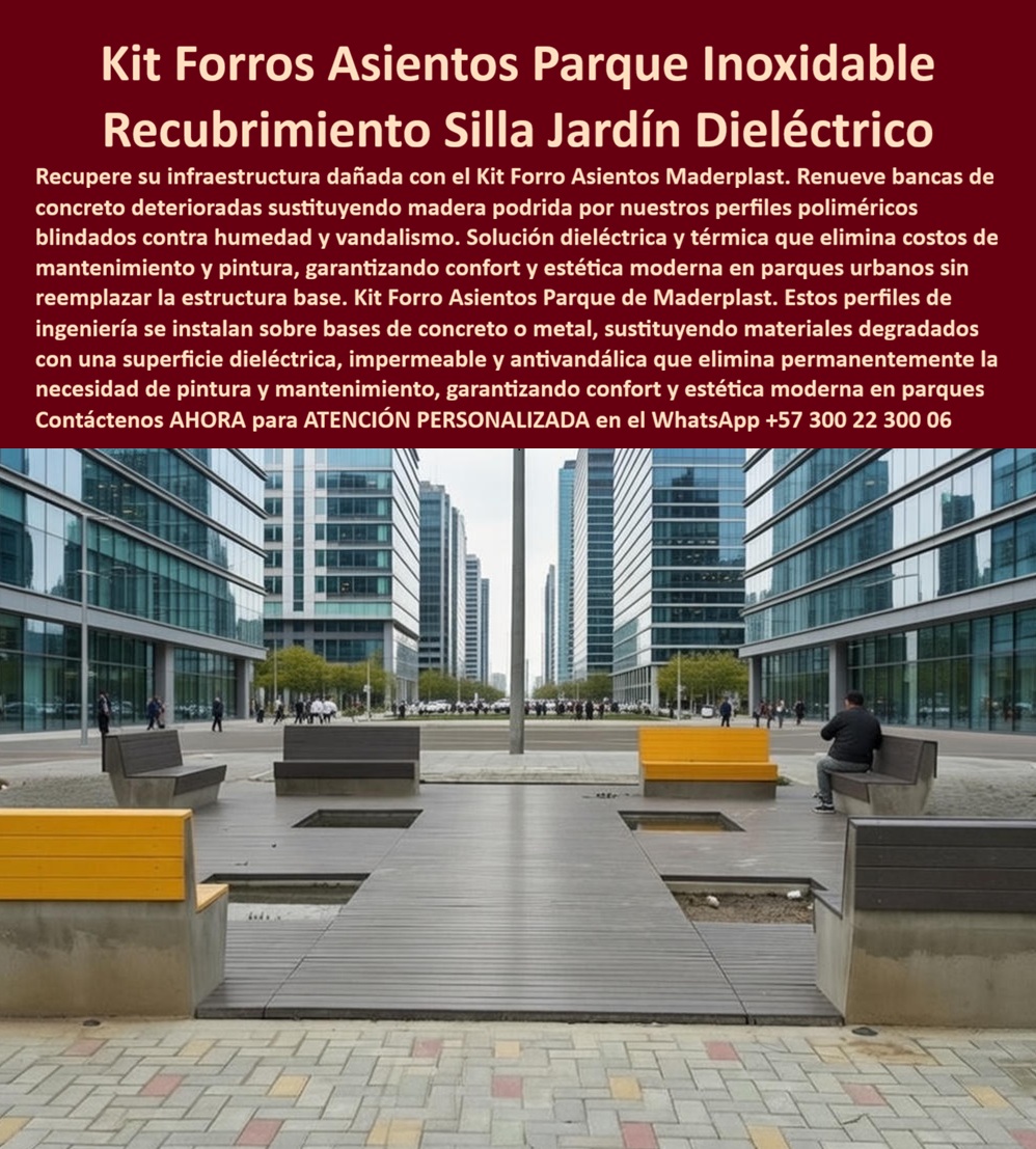 Forro Asiento Parque Elimina Corrosión Forros banca concreto Maderplast Kit Forro Asiento Parque Elimina Corrosión y Soluciona Deterioro con Ingeniería Eléctrica Renovación Inteligente de Infraestructura: Visualice la renovación inmediata y radical de plazas urbanas o campus universitarios que antes lucían deteriorados, transformada ahora mediante el Kit de Forros para Asientos Maderplast. Como se aprecia en la imagen, este sistema permite recuperar bancas de concreto existentes sin la costosa y ruidosa necesidad de demolición. Se trata de una intervención quirúrgica en el mobiliario urbano donde nuestros perfiles poliméricos de ingeniería, en vibrantes combinaciones de gris y amarillo o colores personalizados, reemplazan los listones de madera podrida. Estos se instalan directamente sobre las bases de mampostería, creando una superficie de asiento ergonómica, térmica y 100% dieléctrica. Es la materialización de la "Recuperación Inteligente": perfiles blindados que resisten la humedad extrema y el vandalismo, eliminando para siempre los costos de lijado y pintura, modernizando el espacio público y garantizando confort por décadas. Los directores de mantenimiento y arquitectos urbanos se enfrentan a diario con el dilema de cómo arreglar bancas de parque con madera podrida sin cambiar la base de cemento, buscando evitar la generación de escombros y sobrecostos de obra civil. La solución técnica definitiva es la implementación del Kit de Forros Maderplast, que sustituye exclusivamente el material degradado por perfiles plásticos eternos, aprovechando la integridad estructural del concreto existente. Cuando la prioridad es encontrar listones de material sintético para reparar bancas exteriores que no se calienten, nuestros perfiles de renovación se destacan por su propiedad térmica, que impide que la superficie queme la piel del usuario incluso bajo el sol directo, una ventaja crítica frente al metal o plásticos de baja calidad. Además, en entornos industriales o cercanos a redes de alta tensión, la seguridad es innegociable; por ello, ante la pregunta de qué material dieléctrico sirve para forrar asientos, los perfiles de polímero de alta ingeniería de Maderplast responden con una resistividad eléctrica garantizada, asegurando un entorno seguro y libre de riesgos de conducción eléctrica. Desde una perspectiva financiera, la comparativa de costos de restauración de bancas urbanas entre madera y perfiles plásticos es contundente. Maderplast ofrece un ahorro operativo (OPEX) del 100% al eliminar el ciclo perpetuo de mantenimiento de la madera, amortizando el costo del kit de renovación en menos de dos años. Las técnicas de mantenimiento preventivo para mobiliario urbano en climas lluviosos evolucionan con nosotros; la estrategia más eficiente ya no es tratar la madera, sino la sustitución definitiva por materiales hidrófobos e inmunes a hongos. Somos proveedores líderes de repuestos antivandálicos para bancas de espacio público, suministrando kits de perfiles macizos de alta resistencia al impacto y al corte, diseñados específicamente para zonas de alto riesgo. En Maderplast convertimos sus ideas en realidad bajo la premisa de que "en plástico le hacemos hasta el ala de un avión". Estamos listos para recibir sus solicitudes de cotización, personalización de colores, desarrollo de planos de instalación, renders de visualización y producción en serie para la renovación masiva de su infraestructura. Ya sea para la reparación de bancas de parque con madera podrida, la instalación de perfiles plásticos para reemplazar madera en exteriores o la renovación de mobiliario urbano sin obra civil, nuestra fábrica en Colombia entrega soluciones globales. Ofrecemos listones para bancas resistentes a la intemperie y material para asientos de parque que no se calienta, resolviendo el mantenimiento de bancas de concreto y madera de una vez por todas. Nuestra propuesta abarca la sustitución de tablas dañadas en bancas públicas, proveyendo mobiliario urbano dieléctrico para zonas industriales y permitiendo la recuperación de espacio público a bajo costo. Con el kit de perfiles para restauración de parques, usted obtiene asientos antivandálicos para bases de cemento y madera plástica para arreglar bancas viejas, consolidando una infraestructura urbana sostenible y duradera. Estos son listones de asiento resistentes a la lluvia y sol que representan la solución definitiva al deterioro de las bancas exteriores. EL TESTIMONIO PROFESIONAL DE UN CASO DE ÉXITO: " LO CONFIRMA DESDE LA OBRA REAL. El Arquitecto Julián Henao, Director de Planta Física de la Universidad del Norte, relata cómo transformaron un problema crónico en un éxito operativo: "El campus tiene más de 200 bancas con bases de concreto sólido, pero la madera de los asientos era una vergüenza; se pudría con la lluvia, soltaba astillas que rompían la ropa de los estudiantes y proyectaba una imagen de descuido. Cotizamos demoler todo, pero el costo era astronómico y paraliza las zonas de estudio. Al descubrir el Kit de Forros para Asientos Maderplast, encontramos la salvación. No tuvimos que demoler ni un gramo de concreto; simplemente retiramos la madera vieja e instalamos los perfiles sobre las bases existentes. Elegimos una combinación moderna que revitalizó el entorno. El resultado fue recuperar el 100% del mobiliario con una fracción del presupuesto de reposición. Hoy nuestro costo de mantenimiento es cero, y los estudiantes valoran que los asientos no se calienten ni permanezcan mojados. Maderplast nos permitió renovar la imagen institucional sin obras traumáticas y con durabilidad garantizada." Para efectuar el Soporte técnico y eliminar cualquier duda con Garantía 5 años o cualquier temor al firmar la orden de compra, es vital comprender que esta decisión blinda su gestión ante auditorías y comités financieros. Ingeniero, usted no está comprando "tablas de plástico"; está adquiriendo un sistema de ingeniería certificado. Al optar por el Forro Asiento Parque Elimina Corrosión, usted elimina el riesgo de detrimento patrimonial asociado a materiales que deben reemplazarse cada dos años. Usted está especificando un producto que cumple con normativas de seguridad industrial (dieléctrico), ergonomía y resistencia mecánica. Maderplast le entrega fichas técnicas, garantías de vida útil superior a 20 años y el respaldo de procesos industriales controlados. No hay riesgo de pudrición, no hay riesgo de astillamiento que cause demandas por lesiones, y no hay riesgo de obsolescencia prematura. Si requiere planos de detalle para la fijación a sus bases de concreto existentes o certificados de laboratorio para validar la resistencia del material, nuestro departamento técnico se los suministrará de inmediato para respaldar su firma. Asegure la longevidad y la estética de su proyecto de renovación ahora mismo. Contáctenos AHORA para recibir ATENCIÓN PERSONALIZADA, planes y cotización en el WhatsApp +57 300 22 300 06. 0 Recubrimiento Silla Jardín Soluciona Deterioro Dieléctrico Alta Resistencia, Kit Forro Sillas Prefabricadas Resistente Humedad, Renovación bancas Forro 0 Forro Asiento Parque Elimina Corrosión Forros banca concreto Maderplast 0 Recubrimiento Silla Jardín Soluciona Deterioro Dieléctrico Alta Resistencia Kit Forro Sillas Prefabricadas Resistente Humedad Renovación bancas Forro 0 Kit Forro Asiento Parque Elimina Corrosión y Soluciona Deterioro con Ingeniería Eléctrica Renovación Inteligente de Infraestructura: Visualice la renovación inmediata y radical de plazas urbanas o campus universitarios que antes lucían deteriorados, transformada ahora mediante el Kit de Forros para Asientos Maderplast. Como se aprecia en la imagen, este sistema permite recuperar bancas de concreto existentes sin la costosa y ruidosa necesidad de demolición. Se trata de una intervención quirúrgica en el mobiliario urbano donde nuestros perfiles poliméricos de ingeniería, en vibrantes combinaciones de gris y amarillo o colores personalizados, reemplazan los listones de madera podrida. Estos se instalan directamente sobre las bases de mampostería, creando una superficie de asiento ergonómica, térmica y 100% dieléctrica. Es la materialización de la "Recuperación Inteligente": perfiles blindados que resisten la humedad extrema y el vandalismo, eliminando para siempre los costos de lijado y pintura, modernizando el espacio público y garantizando confort por décadas. Los directores de mantenimiento y arquitectos urbanos se enfrentan a diario con el dilema de cómo arreglar bancas de parque con madera podrida sin cambiar la base de cemento, buscando evitar la generación de escombros y sobrecostos de obra civil. La solución técnica definitiva es la implementación del Kit de Forros Maderplast, que sustituye exclusivamente el material degradado por perfiles plásticos eternos, aprovechando la integridad estructural del concreto existente. Cuando la prioridad es encontrar listones de material sintético para reparar bancas exteriores que no se calienten, nuestros perfiles de renovación se destacan por su propiedad térmica, que impide que la superficie queme la piel del usuario incluso bajo el sol directo, una ventaja crítica frente al metal o plásticos de baja calidad. Además, en entornos industriales o cercanos a redes de alta tensión, la seguridad es innegociable; por ello, ante la pregunta de qué material dieléctrico sirve para forrar asientos, los perfiles de polímero de alta ingeniería de Maderplast responden con una resistividad eléctrica garantizada, asegurando un entorno seguro y libre de riesgos de conducción eléctrica. Desde una perspectiva financiera, la comparativa de costos de restauración de bancas urbanas entre madera y perfiles plásticos es contundente. Maderplast ofrece un ahorro operativo (OPEX) del 100% al eliminar el ciclo perpetuo de mantenimiento de la madera, amortizando el costo del kit de renovación en menos de dos años. Las técnicas de mantenimiento preventivo para mobiliario urbano en climas lluviosos evolucionan con nosotros; la estrategia más eficiente ya no es tratar la madera, sino la sustitución definitiva por materiales hidrófobos e inmunes a hongos. Somos proveedores líderes de repuestos antivandálicos para bancas de espacio público, suministrando kits de perfiles macizos de alta resistencia al impacto y al corte, diseñados específicamente para zonas de alto riesgo. En Maderplast convertimos sus ideas en realidad bajo la premisa de que "en plástico le hacemos hasta el ala de un avión". Estamos listos para recibir sus solicitudes de cotización, personalización de colores, desarrollo de planos de instalación, renders de visualización y producción en serie para la renovación masiva de su infraestructura. Ya sea para la reparación de bancas de parque con madera podrida, la instalación de perfiles plásticos para reemplazar madera en exteriores o la renovación de mobiliario urbano sin obra civil, nuestra fábrica en Colombia entrega soluciones globales. Ofrecemos listones para bancas resistentes a la intemperie y material para asientos de parque que no se calienta, resolviendo el mantenimiento de bancas de concreto y madera de una vez por todas. Nuestra propuesta abarca la sustitución de tablas dañadas en bancas públicas, proveyendo mobiliario urbano dieléctrico para zonas industriales y permitiendo la recuperación de espacio público a bajo costo. Con el kit de perfiles para restauración de parques, usted obtiene asientos antivandálicos para bases de cemento y madera plástica para arreglar bancas viejas, consolidando una infraestructura urbana sostenible y duradera. Estos son listones de asiento resistentes a la lluvia y sol que representan la solución definitiva al deterioro de las bancas exteriores. EL TESTIMONIO PROFESIONAL DE UN CASO DE ÉXITO: " LO CONFIRMA DESDE LA OBRA REAL. El Arquitecto Julián Henao, Director de Planta Física de la Universidad del Norte, relata cómo transformaron un problema crónico en un éxito operativo: "El campus tiene más de 200 bancas con bases de concreto sólido, pero la madera de los asientos era una vergüenza; se pudría con la lluvia, soltaba astillas que rompían la ropa de los estudiantes y proyectaba una imagen de descuido. Cotizamos demoler todo, pero el costo era astronómico y paraliza las zonas de estudio. Al descubrir el Kit de Forros para Asientos Maderplast, encontramos la salvación. No tuvimos que demoler ni un gramo de concreto; simplemente retiramos la madera vieja e instalamos los perfiles sobre las bases existentes. Elegimos una combinación moderna que revitalizó el entorno. El resultado fue recuperar el 100% del mobiliario con una fracción del presupuesto de reposición. Hoy nuestro costo de mantenimiento es cero, y los estudiantes valoran que los asientos no se calienten ni permanezcan mojados. Maderplast nos permitió renovar la imagen institucional sin obras traumáticas y con durabilidad garantizada." Para efectuar el Soporte técnico y eliminar cualquier duda con Garantía 5 años o cualquier temor al firmar la orden de compra, es vital comprender que esta decisión blinda su gestión ante auditorías y comités financieros. Ingeniero, usted no está comprando "tablas de plástico"; está adquiriendo un sistema de ingeniería certificado. Al optar por el Forro Asiento Parque Elimina Corrosión, usted elimina el riesgo de detrimento patrimonial asociado a materiales que deben reemplazarse cada dos años. Usted está especificando un producto que cumple con normativas de seguridad industrial (dieléctrico), ergonomía y resistencia mecánica. Maderplast le entrega fichas técnicas, garantías de vida útil superior a 20 años y el respaldo de procesos industriales controlados. No hay riesgo de pudrición, no hay riesgo de astillamiento que cause demandas por lesiones, y no hay riesgo de obsolescencia prematura. Si requiere planos de detalle para la fijación a sus bases de concreto existentes o certificados de laboratorio para validar la resistencia del material, nuestro departamento técnico se los suministrará de inmediato para respaldar su firma. Asegure la longevidad y la estética de su proyecto de renovación ahora mismo. Contáctenos AHORA para recibir ATENCIÓN PERSONALIZADA, planes y cotización en el WhatsApp +57 300 22 300 06.