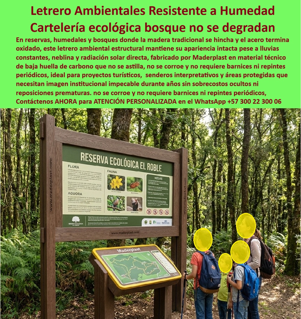 Letrero Valla Baja Huella Carbono Aviso Ambiental Sustentable Maderplast Cartelería sustentable parques baja huella carbono Letrero Humedales Resistente Humedad Madera Sintética Garantía Letreros ambientales parques resistentes Cartelería Ambiental Sustentable: La Ingeniería Verde de Maderplast para Reservas y Humedales En la gestión de áreas protegidas y proyectos ecoturísticos, la comunicación visual enfrenta el desafío más severo de la naturaleza: la degradación acelerada. Los sistemas de señalización convencional, fabricados en madera real o metales, representan un gasto recurrente insostenible debido al hinchamiento por humedad, la corrosión galvánica y la pérdida de legibilidad por radiación solar. El Letrero Valla Baja Huella Carbono Aviso Ambiental Sustentable Maderplast redefine este estándar mediante el uso de madera sintética técnica y polímeros estructurales que garantizan una infraestructura verde perpetua, capaz de mantener su apariencia impecable en bosques nublados, humedales y reservas ecológicas.  Resiliencia Ecológica: Madera Sintética de Bajo Impacto La cartelería sustentable parques baja huella carbono de Maderplast utiliza materiales de ingeniería que no se astillan, no se corroen y son inmunes al ataque de hongos e insectos.  Mimetismo Natural: Los paneles y mesas interpretativas, como los instalados en la "Reserva Ecológica El Roble", ofrecen un acabado texturizado que respeta la estética del entorno pero con la resistencia de un polímero estructural.  Resistencia Total: A diferencia de la madera tradicional que se pudre bajo la neblina constante, esta tecnología mantiene su estabilidad dimensional y no requiere barnices ni repintes periódicos.  Pedagogía Imborrable: En humedales y zonas de alta radiación, el colapso de la información se anula mediante grabados mecánicos indelebles que garantizan una legibilidad perpetua.  Seguridad Crítica y Logística en Entornos Hostiles La capacidad técnica de Maderplast se extiende a sectores industriales donde la visibilidad es sinónimo de prevención. Los postes de advertencia para gasoductos resuelven el problema de las señales que se inclinan o desaparecen por corrosión; su diseño autoportante asegura una lectura vertical constante, reduciendo drásticamente los riesgos operativos en redes subterráneas.  Asimismo, en clusters petroleros, las placas industriales visibles desde helicóptero blindan la logística aérea. Estas señales, fabricadas en polímero macizo resistente a hidrocarburos y abrasión pesada, integran reflectividad grado ingeniería para asegurar una detección satelital y aérea perpetua de activos críticos.  Innovación en el Ocio y Espacios Acuáticos Incluso en el sector recreativo, la durabilidad de Maderplast minimiza el costo total de propiedad. Las señales 3D Dog Station para parques de mascotas ofrecen un relieve escultórico antivandálico que fomenta la interacción social y fotos virales, acelerando el retorno de inversión (ROI). Por su parte, la señalética portátil exterior autoportante permite controlar obras y trabajos viales con alta estabilidad inmediata, eliminando costos ocultos por deterioro prematuro bajo lluvia intensa. Finalmente, el aviso submarino inoxidable representa la máxima prueba de ingeniería química, permaneciendo sumergido permanentemente en fondos de piscinas sin oxidarse ni perder nitidez frente al cloro y la salinidad.  TESTIMONIO: CERTIFICACIÓN DE IMPACTO AMBIENTAL POSITIVO - DIRECTOR DE ÁREAS PROTEGIDAS  "En nuestra reserva, los letreros de madera se hinchaban y el acero se oxidaba en menos de un año debido a la neblina constante. Implementar la Cartelería Ambiental Maderplast ha sido la mejor decisión técnica y financiera; la apariencia de madera interpretativa permanece intacta sin requerir un solo galón de barniz o pintura. Como ingenieros, valoramos que el relieve es imborrable y la estructura es inmune a la corrosión. Es la opción que se instala una vez y se deja de pensar en el problema de reposición".  Cierre Técnico y Convicción de Compra La superioridad técnica de Maderplast convierte cada proyecto en un caso de éxito financiero y ecológico. Al eliminar el mantenimiento recurrente y las reposiciones prematuras, garantizamos el costo operativo más bajo del mercado para infraestructura de alto desempeño.  ¿Desea que proyectemos los planos técnicos para su próxima mesa interpretativa de interpretación ambiental o prefiere una cotización para señalización de redes subterráneas?