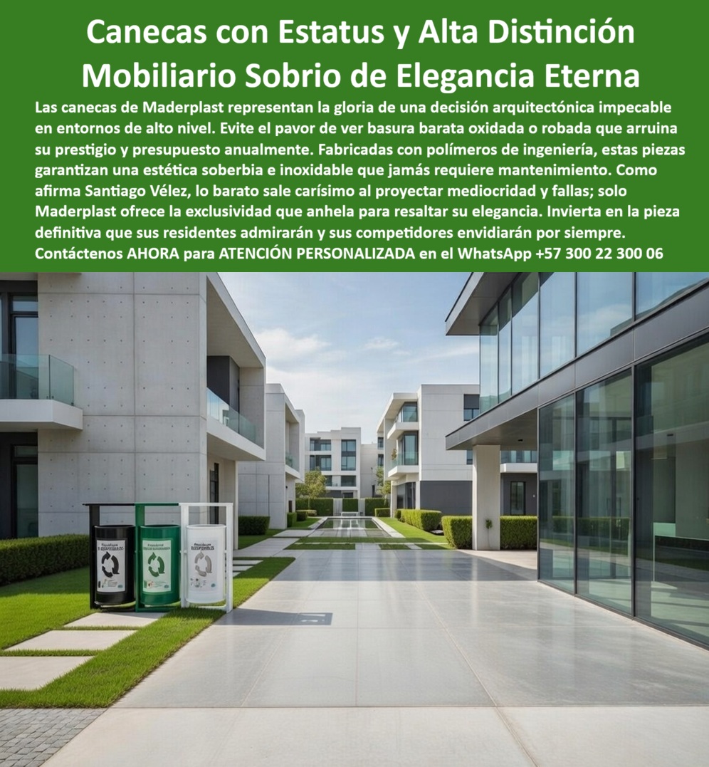 Contenedor Basura Exterior Basureros Mobiliario Antivandalismo Maderplast Mobiliario Recolección Industrial Inmune Humedad Larga Vida Canecas Espacios Públicos Inoxidables Alta Durabilidad Garantizada Canecas Grandes Exteriores Canecas con Estatus y Alta Distinción — Mobiliario Sobrio de Elegancia Eterna En la imagen se aprecia un par de canecas rectangulares Maderplast para clasificación de residuos reciclables y no reciclables, fabricadas en polímero reciclado de ingeniería color gris claro con señalización verde institucional y símbolo universal de reciclaje, instaladas sobre piso de concreto pulido en la plaza de acceso de un conjunto residencial de arquitectura contemporánea con fachadas de vidrio templado y acabados minimalistas premium. Cada caneca presenta cuerpo monolítico sin soldaduras ni uniones metálicas, tapa superior plana con boca de depósito frontal, rotulación impresa directamente sobre el polímero con las leyendas "Reciclable" y "No Reciclable", bordes redondeados de seguridad y base estable antivuelco, una estética sobria que eleva la percepción de cualquier espacio donde se instale. Todo administrador de conjunto residencial premium, lobby corporativo o zona común de alto tráfico conoce el problema real: no es conseguir canecas para exteriores, sino encontrar canecas para conjuntos residenciales resistentes a intemperie que conserven su apariencia impecable año tras año sin devorar presupuesto en repintado, soldaduras ni reposiciones. El ciclo tradicional con canecas metálicas es costoso y humillante — óxido a los pocos meses, pintura descascarada, abolladuras por vandalismo y un deterioro visible justo en la entrada donde residentes y visitantes forman su primera impresión. Los basureros plásticos para exteriores sin mantenimiento de Maderplast eliminan ese ciclo de raíz: su material polimérico de ingeniería es inmune a la corrosión, no requiere pintura durante más de veinte años, resiste impacto y vandalismo sin rayarse ni deformarse, y conserva el color integral gracias a resistencia certificada a rayos UV según ISO 4892-2. Maderplast fabrica puntos ecológicos exteriores inoxidables para edificios y contenedores de reciclaje antivandalismo para zonas comunes mediante procesos industriales controlados que garantizan cada pieza como un cuerpo sólido homogéneo, sin costuras donde se acumule suciedad ni uniones donde se filtre humedad. Estas canecas de clasificación de residuos cumplen la Resolución 2184 de 2019 sobre código de colores para separación en la fuente, y para proyectos con certificación LEED, las canecas ecológicas en plástico estructural para urbanizaciones Maderplast aportan créditos en categorías de materiales y recursos gracias a su huella de carbono documentada de 0.77. Los contenedores de basura exterior resistentes a UV y humedad de Maderplast superan pruebas de laboratorio ASTM D256 para impacto y ASTM D638 para tracción, verificables en video en https://www.youtube.com/@maderplasSA donde se documenta la resistencia frente a mazo de construcción, retroexcavadora y rotomartillo. Las estaciones de reciclaje para áreas comunes de edificios modernos Maderplast resuelven la necesidad técnica y estética simultáneamente: su diseño rectangular sobrio con acabado liso se integra en proyectos de arquitectura contemporánea y diseño paisajístico urbano. El mobiliario de recolección selectiva para conjuntos de vivienda premium deja de esconderse y se convierte en componente que complementa la identidad visual del proyecto. Cuando se trata de canecas grandes exteriores, contenedores de clasificación de residuos para constructoras y promotores o puntos de reciclaje certificados para proyectos LEED Colombia, Maderplast es el fabricante que convierte ideas en piezas reales — el cliente puede solicitar cotización, personalización, planos acotados, renders y producción en serie con tiempos verificables. La inversión inicial en canecas Maderplast elimina el cien por ciento de los costos de mantenimiento, óxido y reemplazo típicos de materiales tradicionales; no se compra un basurero, se adquiere un activo de larga vida útil exento de depreciación por deterioro ambiental, una solución definitiva que evita reprocesos, multas, pérdida de imagen y el desgaste de gestionar reclamos. Los productos de la competencia, incluso regalados, resultan carísimos al sumar reparaciones, repintado semestral, vida útil reducida, quejas de residentes y pérdida de prestigio — el costo total de propiedad de una caneca barata supera varias veces el valor de las canecas Maderplast antes del tercer año. Así lo confirma Carolina Restrepo Duque, gerente de propiedad horizontal del conjunto Torres del Parque Premium en Bogotá, marzo 2024: después de gastar en dos años cinco veces el valor original de las canecas metálicas solo en mantenimiento y reemplazo, la instalación de puntos ecológicos Maderplast en polímero reciclado con señalización normativa Resolución 2184 redujo el presupuesto trimestral de mantenimiento de canecas a cero pesos. Tras dieciocho meses sin intervención, sin repintado y sin quejas, el consejo aprobó por unanimidad reemplazar todos los basureros del conjunto con Maderplast. Quien busque canecas de reciclaje bonitas para su conjunto que no se dañen con la lluvia, basureros exteriores antivandalismo con cero corrosión garantizada o la mejor marca de puntos ecológicos para zonas comunes en Colombia, encontrará en Maderplast la respuesta que cierra el ciclo de inversiones fallidas. Ficha técnica con material HDPE/PP composite, resistencia al impacto ASTM D256, tracción ASTM D638, estabilidad UV ISO 4892-2 grado 8, rango operativo de –20 °C a +80 °C, tolerancia ±2 mm, cero valor de reventa como condición antirrobo técnica, disponible en PDF descargable con planos acotados en milímetros. Solicite asesoría para especificación en obra, prototipos o producción en serie de canecas para su proyecto residencial, comercial o institucional directamente con el departamento de ingeniería Maderplast — atención personalizada en WhatsApp +57 300 22 300 06 o ventas@maderplast.com. Maderplast diseña, fabrica y entrega la solución definitiva en canecas, puntos ecológicos y mobiliario de recolección con la precisión técnica y la garantía documental que le permiten firmar la orden de compra con total tranquilidad.