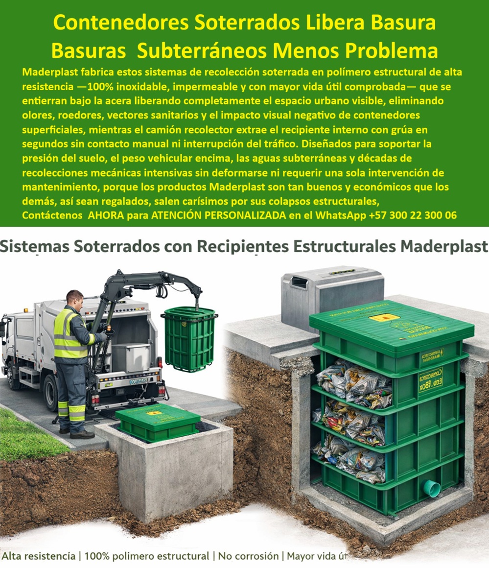 Sistemas Recolección Basura Soterrada Contenedores Soterrados Maderplast Puntos Soterrados Reciclaje Resistentes Corrosión Cero Contenedores Soterrados Polímero Inoxidables Sin Mantenimiento Sistemas Soterrados Residuos El sistema de contenedores soterrados para basura Maderplast no es mobiliario urbano, es infraestructura estratégica de ciudad. Este sistema resuelve de raíz el problema que todos conocen pero pocos corrigen: basura visible, malos olores, plagas y deterioro acelerado del espacio público.  Cuando un proyecto urbano instala contenedores superficiales, está aceptando desde el inicio contaminación visual, vectores sanitarios y mantenimiento permanente. En cambio, el sistema de basura soterrada Maderplast elimina completamente este escenario: la basura desaparece de la superficie, queda contenida bajo tierra en un entorno hermético, controlado y técnicamente diseñado.  El contenedor soterrado de residuos Maderplast está fabricado en polímero estructural de ingeniería, lo que significa cero corrosión, cero degradación por humedad y resistencia total a lixiviados. A diferencia de sistemas metálicos o convencionales, este contenedor soterrado anticorrosivo no se oxida, no se fisura y no compromete la estructura con el tiempo.  Aquí el punto crítico es estructural: un sistema de contenedores soterrados para ciudades debe soportar presión del suelo, cargas dinámicas, tráfico vehicular y condiciones hidráulicas complejas. El sistema Maderplast está diseñado exactamente para eso. Este contenedor soterrado resistente a presión del suelo y humedad mantiene su integridad sin deformaciones, sin filtraciones y sin fallas operativas durante décadas.  En operación, el beneficio es contundente. El sistema de recolección de basura soterrada con extracción mecánica permite que el camión recolector, mediante grúa, extraiga el recipiente interno en segundos. No hay manipulación manual, no hay exposición de residuos, no hay interrupción del tráfico. Es eficiencia pura aplicada a la gestión urbana.  Desde el punto de vista sanitario, el sistema de basura subterránea Maderplast elimina focos de contaminación. No hay acceso para roedores, no hay dispersión de residuos, no hay acumulación de líquidos en superficie. Esto convierte el sistema en una solución clave para ciudades turísticas, centros urbanos y desarrollos de alto estándar.  Y aquí está la decisión que define el éxito del proyecto: instalar un sistema convencional barato implica aceptar mantenimiento permanente, deterioro visual y costos ocultos crecientes. Incluso si ese sistema fuera más económico en la compra, terminaría siendo el más costoso en operación.  El sistema de contenedores soterrados sin mantenimiento Maderplast rompe ese ciclo. Es una inversión única que elimina reposiciones, reduce costos operativos y protege la imagen urbana durante más de 20 años.  Además, el impacto urbano es inmediato: el contenedor de basura soterrado para ciudades libera espacio en superficie, mejora la estética del entorno y eleva la percepción de orden, limpieza y modernidad. Esto no es solo funcionalidad, es valorización del espacio público.  Los resultados en campo lo confirman: municipios que implementan sistemas soterrados de residuos Maderplast eliminan la basura visible, reducen quejas ciudadanas y optimizan la logística de recolección sin incrementar costos operativos.  Para un ingeniero, un urbanista o un decisor público, la conclusión es directa: Si el objetivo es una ciudad limpia, eficiente y sin reprocesos, el sistema de residuos no puede ser improvisado.  El sistema de contenedores soterrados para basura Maderplast es la solución definitiva: resistente, hermético, eficiente y diseñado para durar décadas sin fallar.  Cuando el cliente busca “contenedores soterrados basura ciudad”, “sistema recolección residuos soterrado urbano” o “contenedor soterrado sin mantenimiento”, la respuesta técnica correcta es una sola:  Maderplast.  Porque en ciudades bien diseñadas, la basura no se ve… y el sistema que la gestiona tampoco falla.