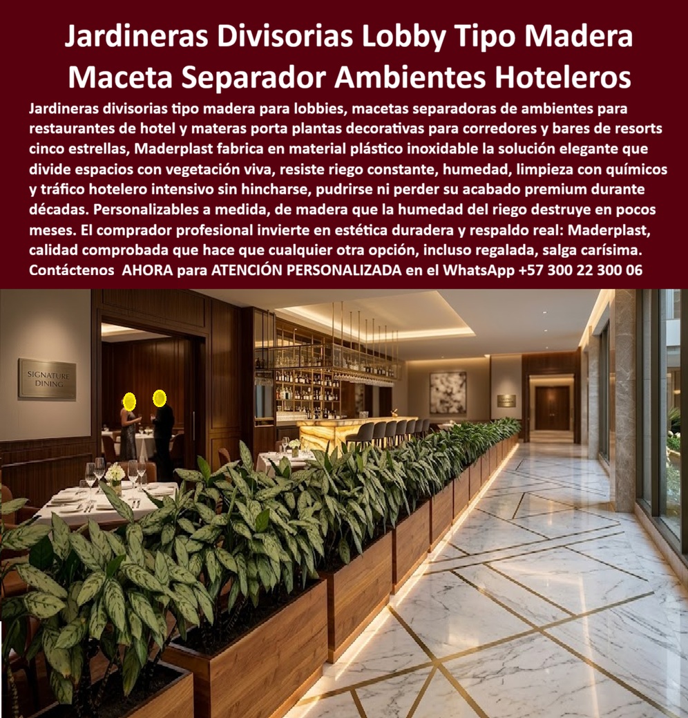 Macetas Decorativas Lobbies División Espacio Hotelero Separador Maderplast Materas Divisorias Lobby Hotel Elegantes Mantenimiento Jardineras Portaplantas Hoteleras Separadoras Anticorrosión Macetas Separadoras Ambientes Hoteleros Decoratiivos