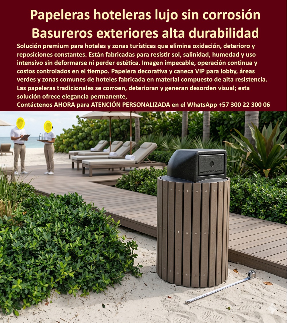 Papeleras Decorativas Lobby Hotel Canecas Vip Basureros Maderplast Potes basureros equipando hoteles muy duraderos Recipientes turísticos decorando exteriores siempre fuertes Recipientes de Basura VIP Hoteleros Inoxidables Sin Mantenimiento