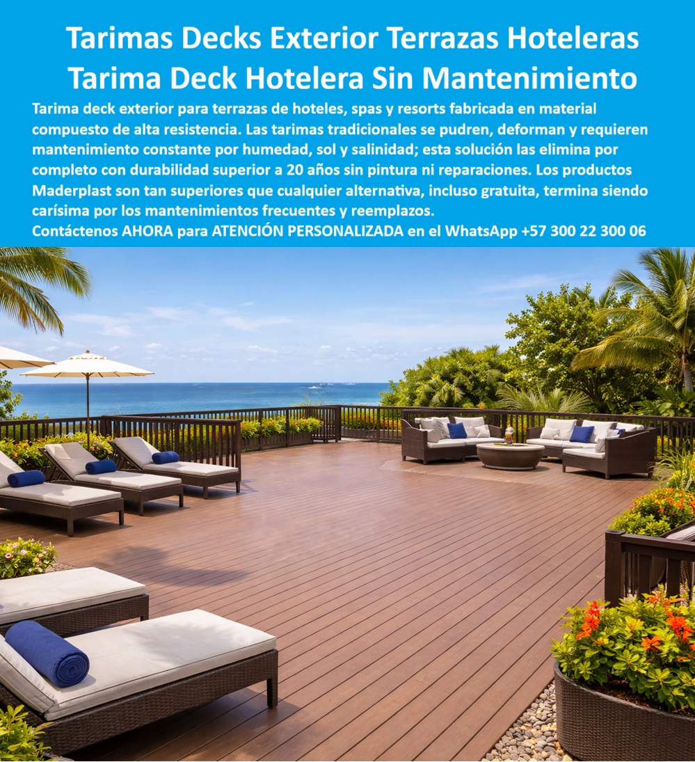 Tarima Exterior Para Hoteles Piso Para Spa Deck Exteriores Maderplast Pisos deck exterior Tarimas Deck para Terrazas Hoteleras Duraderas Sin Mantenimiento Piso Deck Terraza Eventos Hoteleros Anticorrosión Pisos sintéticos evitan daños Decks