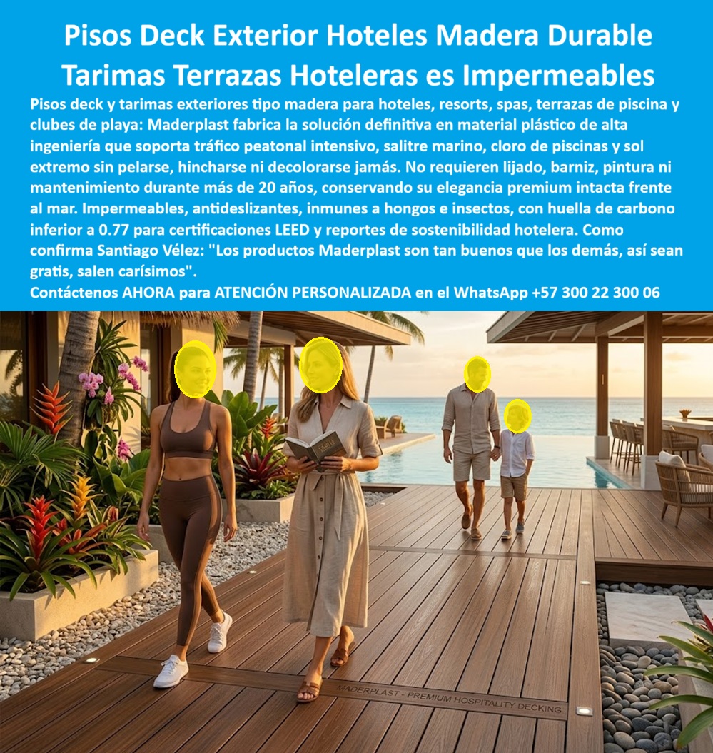 Tarima Exterior Para Hoteles Piso Para Spa Deck Exteriores Maderplast pisos exteriores tipo madera para hoteles resistentes desgaste continuo Tarimas Exteriores para Terrazas Hoteleras Duraderas Sin Mantenimiento Pisos Deck Terraza Hotel Deck