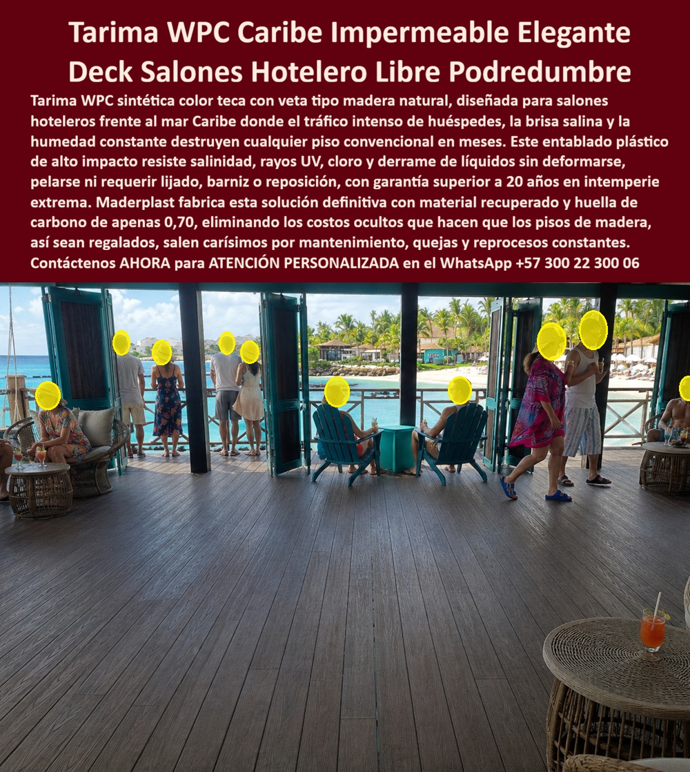 Cubierta Deck Marino Resistente Salinidad Y Humedad Piso Maderplast Tarima WPC Plataforma Playa Caribe Impermeable Color Teca Natural Deck Salón Hotelero Resistente Humedad Y Sol Entablados Sintéticos Tipo Madera Libres De Podredumbre