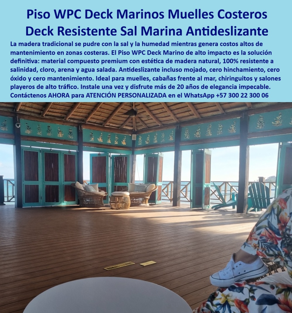Cubierta Deck Marino Resistente Salinidad Y Humedad Suelos Maderplast Piso WPC Muelle Costero Cabaña Frente Mar Antideslizante Mojado Pisos Deck Para Salones Marinos Antihumedad Elegantes Tarima Sintética Chiringuito Playa Resistente A