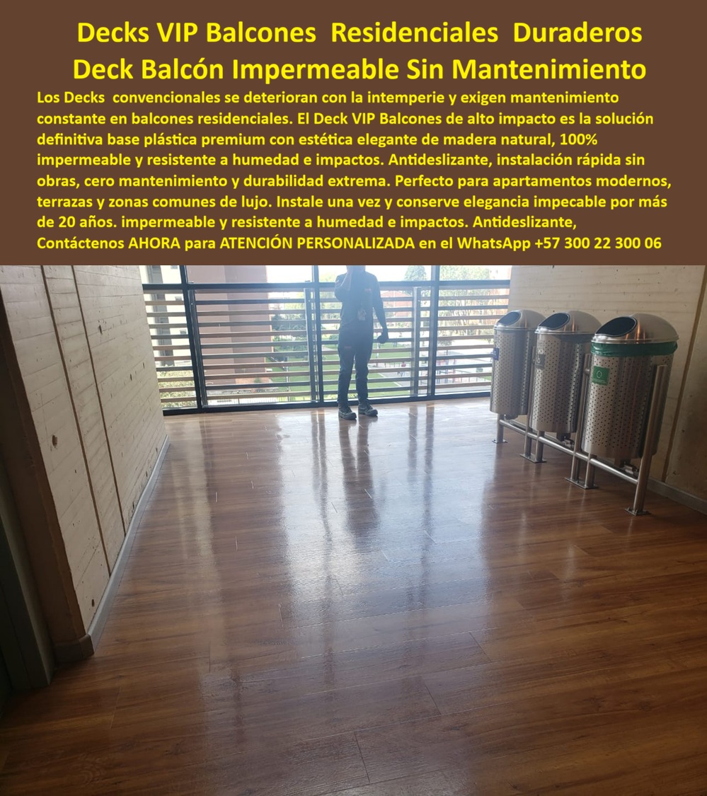 Deck Decorativo Apartamentos Modernos Deck VIP Alta Elegancia Maderplast Deck Balcones Resistente Intemperie Sin Mantenimiento Duradero Suelos Deck VIP Impermeables Bajo Mantenimiento Cubierta Piso Balcón Impermeable Cero Mantenimiento