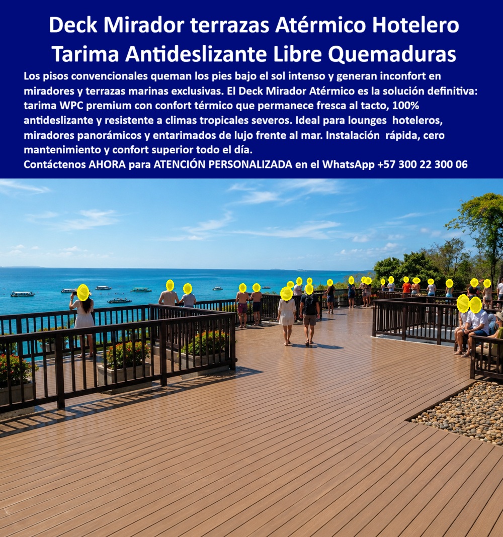 Decks Miradores Aislantes Del Calor Tarimas Eventos Al Sol Maderplast Tarimas Hoteleras Antideslizantes Para Ambientes Marinos Exclusivos Entarimados De Lujo Para Playa Libres De Quemaduras Pisos Atérmicos Para Terrazas Marinas Decks A