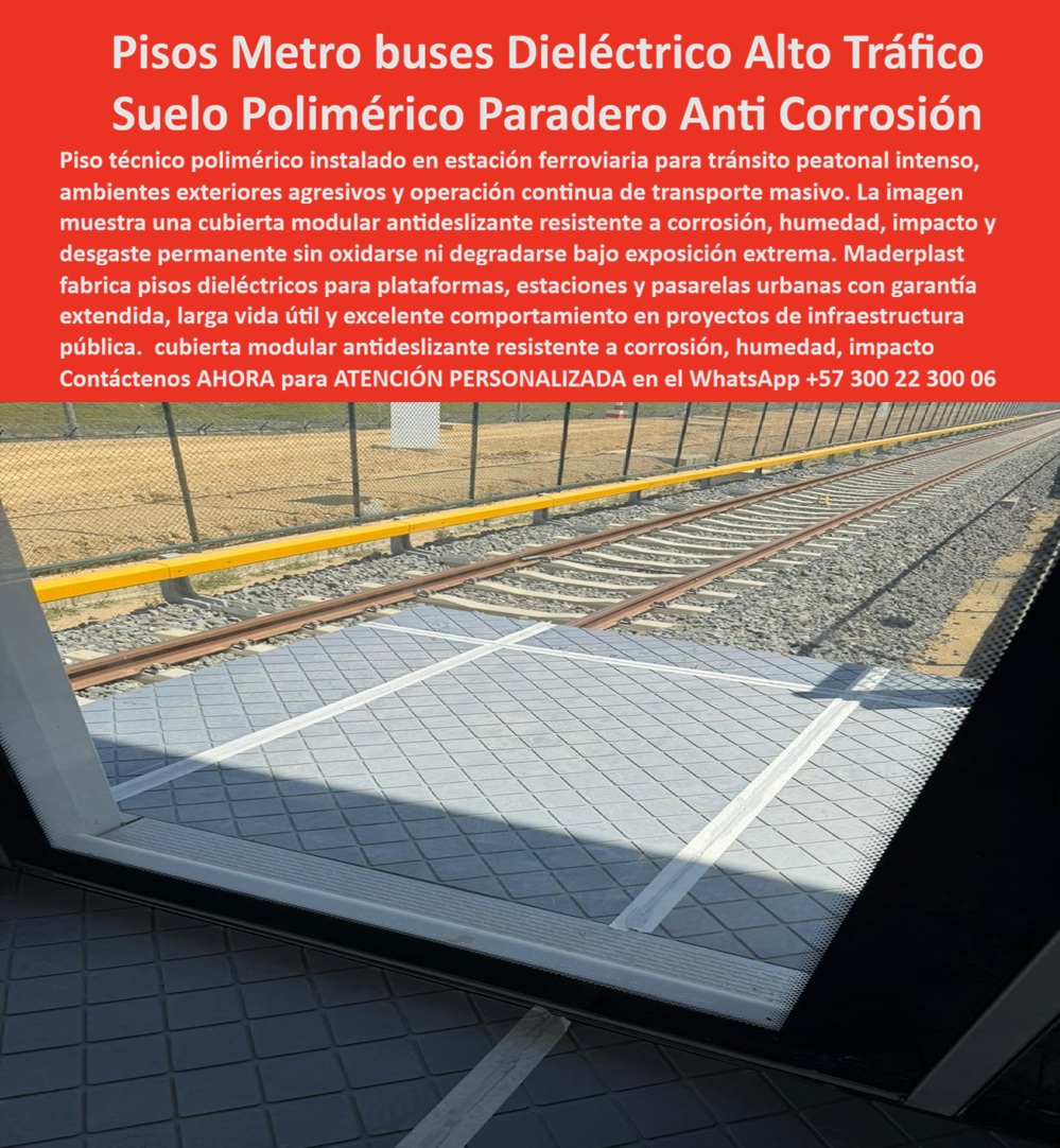 Pisos Deck Metro Bus Alto Tráfico Suelos Estaciones Transporte Maderplast Suelo polimérico inmune corrosión tránsito pesado Cubierta estación tráfico intenso dieléctrica garantía extendida Piso Pasarela Peatonal Antideslizante Alto deck