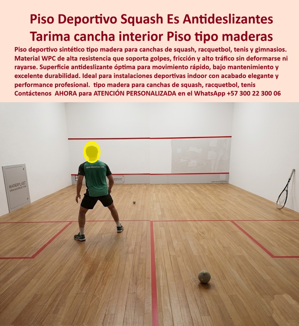 Suelo Deportivo Sintético Cancha Racquetball Decks Squash Fuertes Maderplast Piso Gimnasio Tipo Madera Bajo Suelo Deportivo Sintético Cancha Racquetball Deck Squash Fuertes Maderplast Pisos Deportivos Deck para Squash y Basket