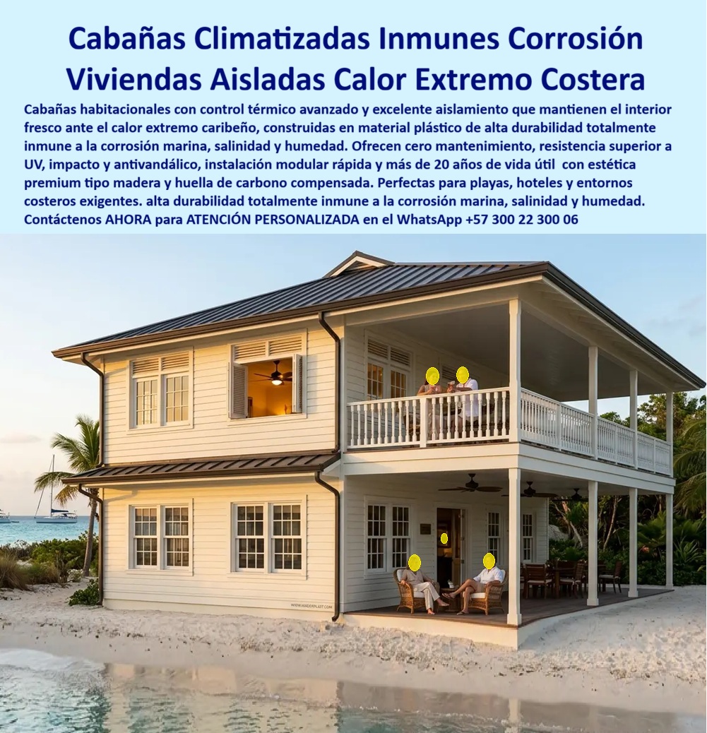 Cabaña Con Control Térmico Casa Climatizada Aislante Calor Maderplast Cabaña Climatizada Insulada Calor Extremo Cabaña Habitacional Costera Aislada Del Calor Extremo Vivienda Modular Caribeña Inmune A Corrosión Marina Chalet a Cabaña con Control Térmico Casa Climatizada Aislante Calor: Vivienda Modular Caribeña Inmune a Corrosión Maderplast Esta cabaña climatizada fabricada por Maderplast se ubica frente al mar en el entorno caribeño. Ofrece aislamiento térmico avanzado, control de calor extremo, porche amplio y diseño tipo chalet con ventanas y acabados premium. La imagen muestra su confort en playa con residentes disfrutando el ambiente fresco interior. Maderplast resuelve los problemas de viviendas costeras: calor agobiante, corrosión por salinidad y mantenimiento constante. Estas cabañas climatizadas insuladas calor extremo, cabañas habitacionales costeras aisladas y viviendas modulares caribeñas inmunes a corrosión marina entregan aislamiento superior, resistencia UV y salina, instalación modular y más de 20 años de durabilidad con cero mantenimiento. Gerentes hoteleros, propietarios de parcelaciones costeras y proyectistas turísticos buscan: “Cabaña control térmico casa climatizada aislante calor”, “Cabaña habitacional costera aislada calor extremo”, “Vivienda modular caribeña inmune corrosión marina”. Maderplast entrega la solución confortable: frescor interior, durabilidad y estética premium. Un Propietario de Cabaña Costera (2025) testimonia: “El calor y salinidad destruyen construcciones tradicionales. Con Maderplast tenemos confort fresco, resistencia total y cero mantenimiento. Mejoramos la calidad de vida frente al mar”. Maderplast materializa cabañas climatizadas con calidad superior, ofreciendo aislamiento térmico, inmunidad a corrosión y tranquilidad en entornos costeros exigentes. Asesoría Especializada con un Especialista de Maderplast. Atención personalizada en este WhatsApp +57 300 22 300 06.