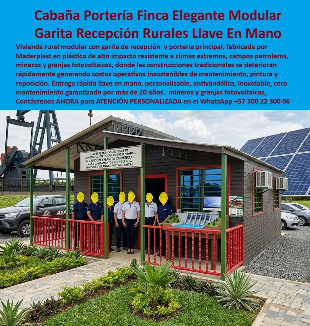 Cabaña Portería Finca Elegante Caseta Principal Maderplast Vivienda Rural Modular Alta Durabilidad Bajo Costo Operativo Casa De Campo Prefabricada Entrega Rápida Llave En Mano Garita Recepción Finquera Prefabricada Resistente Clima  Cabaña Portería Finca Elegante Caseta Principal: Vivienda Rural Modular Alta Durabilidad Bajo Costo Operativo Esta cabaña portería elegante con porche y acabados tipo madera fabricada por Maderplast se integra perfectamente en finca o hacienda. Su diseño modular ofrece recepción, control de acceso y confort permanente, Maderplast con estructura resistente al clima extremo. La imagen muestra su presencia profesional rodeada de paneles solares, ideal para fincas modernas. Maderplast resuelve los problemas de construcciones rurales tradicionales: alto costo operativo, mantenimiento constante, deterioro por intemperie y lentitud en la entrega. Estas cabañas portería finca elegante, viviendas rurales modulares alta durabilidad bajo costo operativo, casas de campo prefabricadas entrega rápida llave en mano y garitas recepción finquera prefabricadas resistentes clima entregan instalación veloz, resistencia extrema y más de 20 años de durabilidad con mínimo mantenimiento. Administradores de fincas, gerentes de haciendas y proyectistas rurales buscan: “Cabaña portería finca elegante caseta principal”, “Vivienda rural modular alta durabilidad bajo costo operativo”, “Casa de campo prefabricada entrega rápida llave en mano”, “Garita recepción finquera prefabricada resistente clima”. Maderplast es la solución completa: confort, durabilidad y bajo costo a largo plazo. Un Administrador de Finca (2025) testimonia: “Las construcciones tradicionales generaban costos permanentes de mantenimiento. Con Maderplast logramos elegancia duradera, entrega rápida y cero preocupaciones operativas. Mejoramos la imagen y funcionalidad de nuestra finca”. Maderplast materializa cabañas portería y viviendas rurales modulares con calidad superior, ofreciendo soluciones llave en mano, resistencia y tranquilidad para fincas y haciendas. Asesoría Especializada con un Especialista de Maderplast. Atención personalizada en este WhatsApp +57 300 22 300 06.
