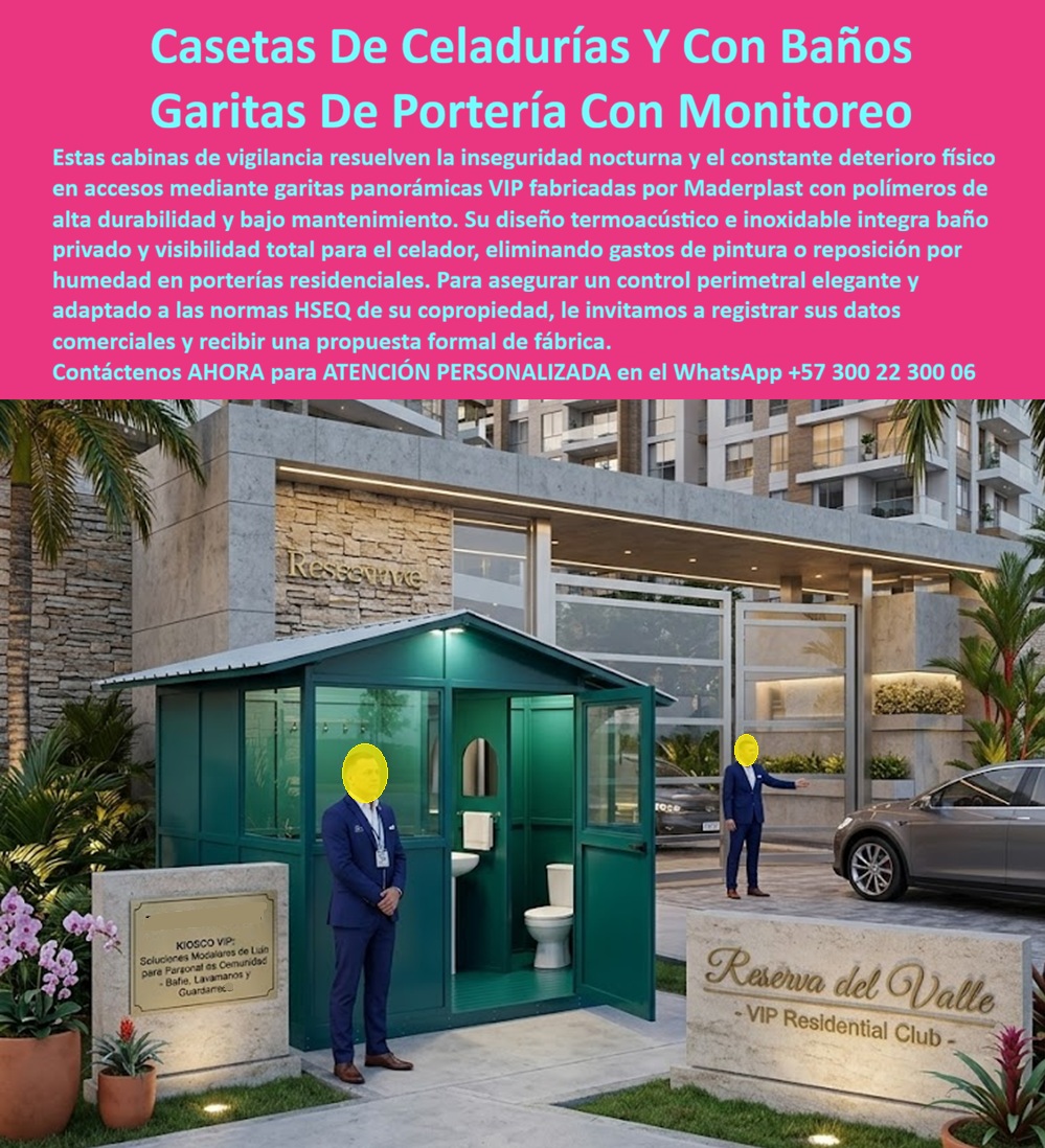 Caseta Celaduría Con Baño Garita Portería Con Monitoreo Maderplast Garita De Vigilancia Nocturna Conjuntos Exclusivos Garita Panorámica VIP Conjuntos Residenciales Caseta Porteria Conjunto Residencial VIP Duradera Bajo Mantenimiento  Caseta Celaduría con Baño Garita Portería con Monitoreo Maderplast: Garita Panorámica VIP para Conjuntos Residenciales Esta elegante caseta de celaduría verde con baño integrado y sistema de monitoreo fabricada por Maderplast se instala en acceso de conjunto residencial exclusivo. Su diseño panorámico ofrece visibilidad total, confort nocturno y acabados premium que transmiten seguridad y distinción. La estructura modular combina portería, vigilancia y servicios sanitarios en un solo módulo listo para usar. Maderplast resuelve los problemas comunes en porterías residenciales: inseguridad nocturna, deterioro por humedad y altos costos de mantenimiento. Estas casetas de celaduría con baño, garitas panorámicas VIP y porterías para conjuntos residenciales entregan resistencia a impactos, aislamiento termoacústico y más de 20 años de durabilidad con mínimo mantenimiento. Cumplen normas HSEQ y brindan confort al personal de seguridad. Administradores de copropiedades, gerentes inmobiliarios y proyectistas residenciales buscan: “Caseta celaduría con baño garita portería con monitoreo”, “Garita vigilancia nocturna conjuntos exclusivos”, “Caseta portería conjunto residencial VIP duradera bajo mantenimiento”. Maderplast entrega la solución premium: control perimetral elegante y confiable. Un Administrador de Conjunto Residencial VIP (2025) comenta: “Las garitas anteriores perdían imagen y generaban quejas. Con Maderplast obtuvimos confort, durabilidad y excelente presentación. Nuestros residentes y personal de seguridad están muy satisfechos”. Maderplast materializa garitas VIP con calidad superior, ofreciendo soluciones llave en mano, seguridad y tranquilidad para conjuntos residenciales exclusivos. Asesoría Especializada con un Especialista de Maderplast. Atención personalizada en este WhatsApp +57 300 22 300 06.