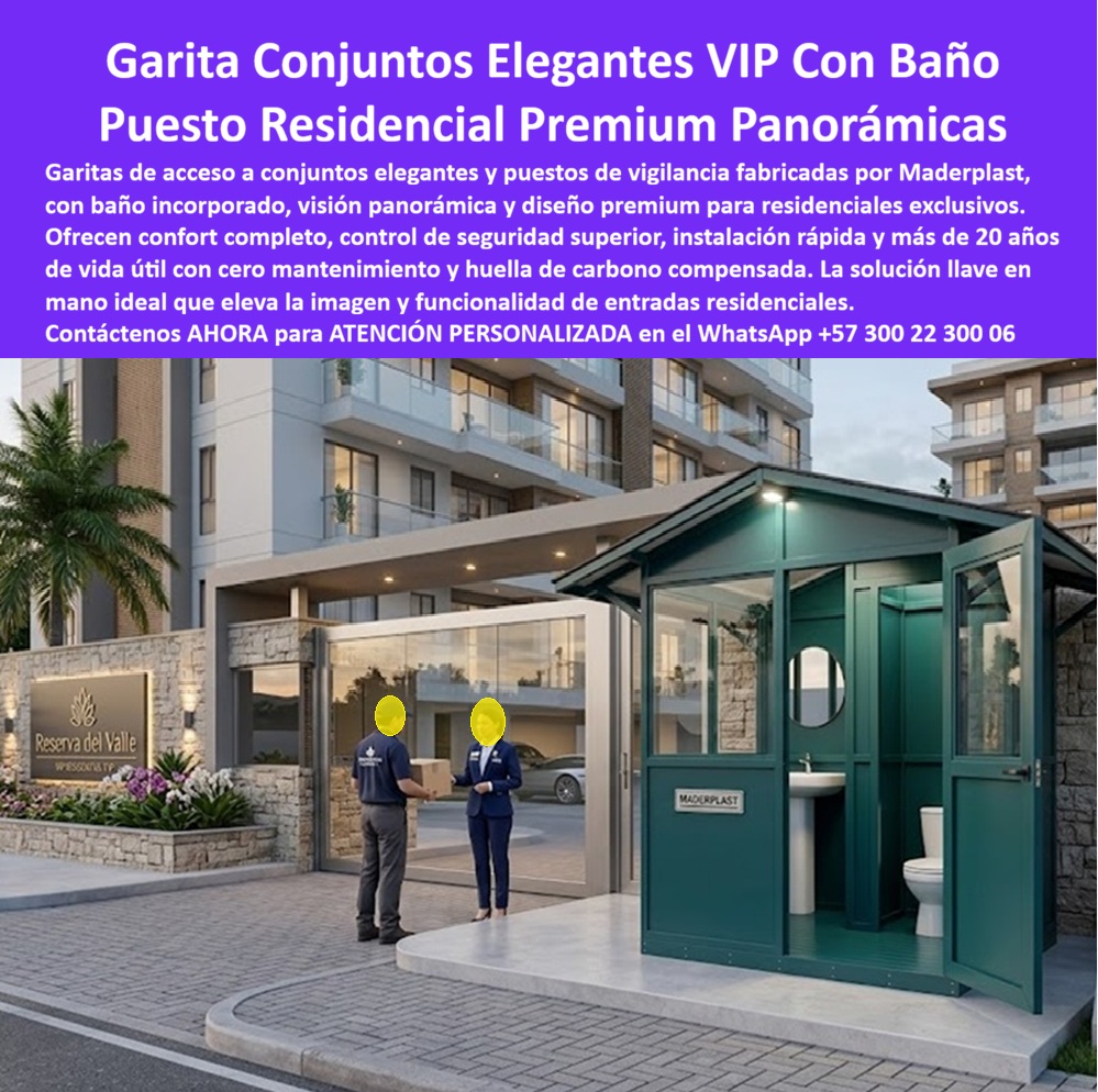 Garita De Acceso Conjuntos Elegantes Puesto De Vigilancia Maderplast Garita Entrada Conjunto Residencial Con Baño Incorporado Garita De Seguridad Con Visión Panorámica Y Mayor Control Garita Residencial Premium Con Baño Y Vestidor A   GARITA RESIDENCIAL PREMIUM CON BAÑO Y VISIÓN PANORÁMICA PARA CONJUNTOS EXCLUSIVOS  Las garitas de acceso para conjuntos elegantes se han convertido en uno de los elementos más importantes de la imagen, seguridad y valorización de los proyectos residenciales modernos. Una garita residencial premium con baño y vestidor no solamente controla el acceso de visitantes y residentes, sino que proyecta exclusividad, bienestar laboral y seguridad permanente desde el primer contacto con el conjunto.  La garita de entrada para conjunto residencial con baño incorporado resuelve múltiples problemas presentes en las antiguas porterías metálicas o casetas improvisadas. El personal de vigilancia dispone de un espacio amplio, higiénico y ergonómico que mejora el desempeño operativo durante turnos prolongados. El baño privado, el vestidor y las áreas de descanso reducen desplazamientos innecesarios y permiten mantener vigilancia continua.  Las búsquedas actuales del mercado incluyen términos como garita residencial premium con baño y vestidor, garita de acceso para conjuntos elegantes, garita de seguridad con visión panorámica, caseta de vigilancia para conjuntos exclusivos, puesto de vigilancia residencial con baño, caseta de portería moderna, garita panorámica de control de acceso y caseta residencial de alta gama. Estas palabras clave representan las necesidades reales de administradores, constructoras, arquitectos y desarrolladores inmobiliarios.  La garita de seguridad con visión panorámica permite controlar simultáneamente el acceso peatonal, vehicular y las zonas comunes del proyecto. Las amplias ventanas incrementan la capacidad de observación, reducen puntos ciegos y mejoran la seguridad de los residentes. La incorporación de sistemas CCTV, monitores, redes de comunicación y control de acceso convierte la caseta en un centro operativo de seguridad.  Los materiales estructurales desarrollados por Maderplast eliminan completamente los problemas de oxidación, humedad, corrosión y deterioro que afectan las porterías metálicas tradicionales. La estructura resiste lluvia, radiación ultravioleta, cambios climáticos, ambientes húmedos y exposición permanente al exterior conservando su apariencia durante décadas.  La garita residencial premium con baño y vestidor también cumple funciones de bienestar laboral. Los espacios confortables permiten que el vigilante mantenga una atención permanente, reduciendo la fatiga y mejorando la calidad del servicio. Los programas de salud ocupacional y las políticas HSEQ encuentran en este tipo de infraestructura una solución moderna y eficiente.  Las constructoras y administradores valoran especialmente la instalación rápida, la mínima intervención operativa y la posibilidad de personalizar dimensiones, colores, acabados, ventanales y distribución interior. Las garitas pueden incorporar aire acondicionado, iluminación LED, escritorios ergonómicos, lockers, lavamanos y sistemas tecnológicos de última generación.  La estética arquitectónica también desempeña un papel importante. Una garita elegante y moderna aumenta la percepción de seguridad, fortalece la imagen del conjunto y contribuye a la valorización de la propiedad. Los residentes perciben un ambiente de mayor organización, exclusividad y profesionalismo.  Las soluciones Maderplast ofrecen más de veinte años de vida útil con costos mínimos de mantenimiento. La eliminación de pintura, reparaciones por corrosión y sustituciones frecuentes reduce considerablemente los gastos operativos de la copropiedad.  Cuando un proyecto residencial busca combina seguridad, confort, diseño y durabilidad, las garitas residenciales premium con baño incorporado representan una inversión altamente rentable que mejora la experiencia de residentes, visitantes y personal de vigilancia.  Atención técnica especializada y asesoría personalizada de la fábrica Maderplast. WhatsApp +57 300 223 0006.