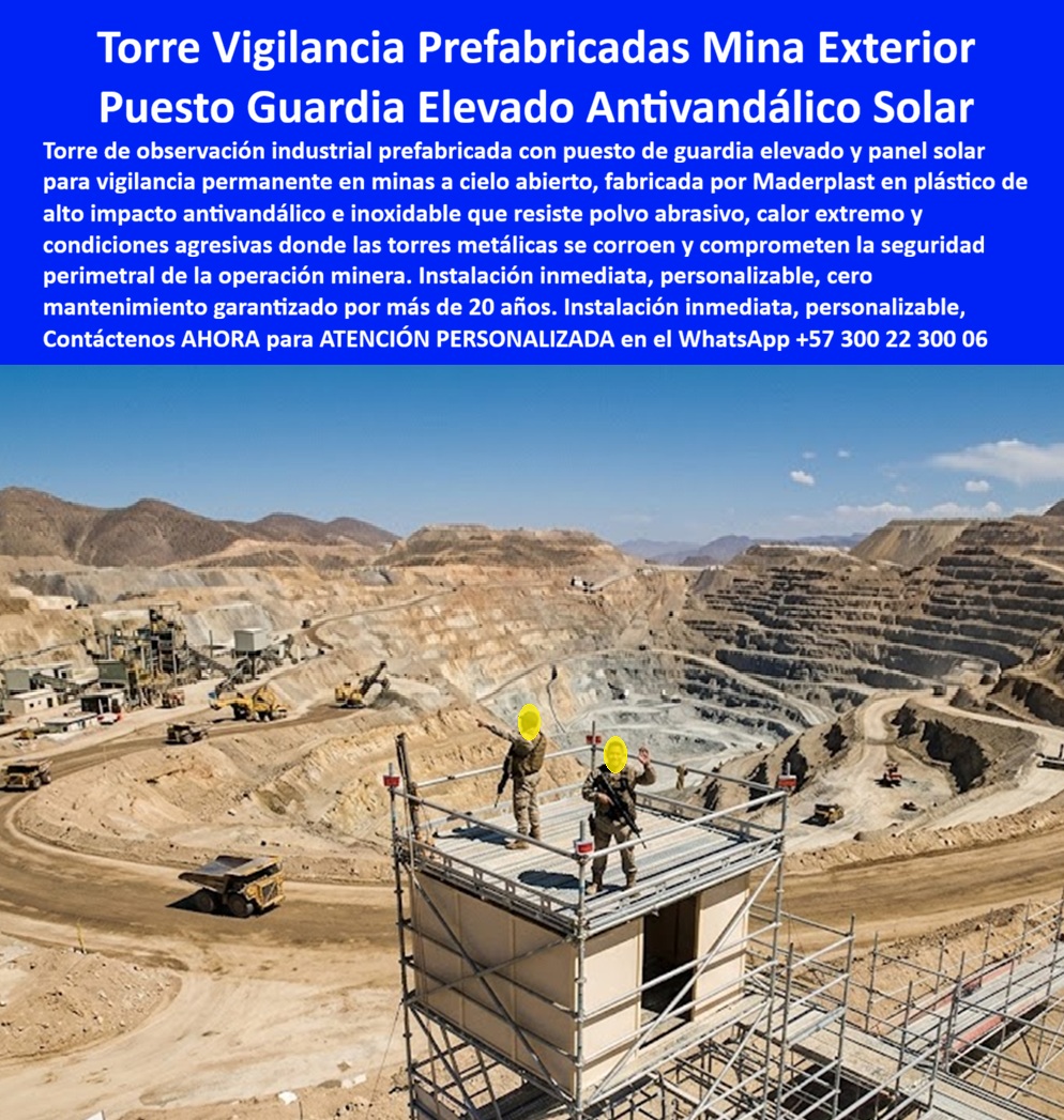 Torre Vigilante Prefabricada Alta Resistencia Impacto Exterior Maderplast Torre De Observación Industrial Vigilancia Permanente Exterior Puesto Guardia Elevado Obra Resistente Intemperie Panel Solar Garita Elevada Antivandálica Torre Torre de vigilancia prefabricada color beige arena con módulo cerrado cuadrado elevado sobre estructura de andamiaje metálico galvanizado y plataforma superior de observación abierta, con guardias armados realizando vigilancia perimetral de 360 grados sobre mina a cielo abierto de gran escala con terrazas masivas de excavación, camiones de alto tonelaje y polvo árido permanente al fondo: esta es la solución de vigilancia elevada que las operaciones mineras a cielo abierto, canteras industriales, plantas de procesamiento de minerales y perímetros de seguridad de infraestructura crítica necesitan para garantizar cobertura visual total de áreas extensas que ningún puesto de control a nivel de suelo puede monitorear eficientemente. En una mina a cielo abierto de mediana o gran escala, el problema de seguridad perimetral no es la falta de guardias: es la falta de altura. Un guardia a nivel del suelo en un perímetro de varios kilómetros tiene visibilidad limitada a pocos metros en cualquier dirección, mientras que el mismo guardia ubicado en una torre de observación elevada cubre visualmente sectores completos del perímetro, detecta movimientos sospechosos a distancia suficiente para activar protocolos de respuesta antes de que el incidente se materialice, y supervisa simultáneamente el flujo de maquinaria pesada, el acceso de contratistas y las operaciones de carga en múltiples puntos del pit desde una sola posición. La diferencia en eficacia operativa no es marginal: es la diferencia entre seguridad perimetral real y seguridad perimetral simbólica. El módulo cerrado cuadrado beige fabricado en plástico técnico de alta densidad que constituye el cuerpo principal de la torre no es un simple refugio: es el espacio de trabajo climatizado donde el guardia almacena equipos de comunicación, documentación de accesos, sistemas de videovigilancia y materiales de turno sin exponerlos al polvo abrasivo permanente, a las temperaturas extremas del mediodía en zonas áridas y a la radiación UV de alta intensidad que destruye equipos electrónicos convencionales en semanas de exposición directa en entornos mineros. El plástico técnico Maderplast no se oxida con el polvo de sulfuros ni con los contaminantes químicos en suspensión característicos de operaciones mineras, no requiere repintado ante la abrasión continua del viento cargado de partículas, y mantiene su integridad estructural y su geometría dimensional durante más de 20 años de operación en los entornos más agresivos que existen para cualquier material de construcción. La plataforma superior de observación abierta integrada al diseño de la torre proporciona al guardia visibilidad de 360 grados sin obstáculos, con barandilla perimetral de seguridad que cumple los estándares de trabajo en altura exigidos por las normas HSE de operaciones mineras internacionales, eliminando el riesgo de accidente laboral por caída que generan las torres de vigilancia improvisadas sin sistemas de protección certificados. La estructura de andamiaje metálico galvanizado sobre la que se eleva el módulo permite ajustar la altura de observación según la topografía específica del sitio y las necesidades de cobertura visual del proyecto, con posibilidad de incorporar panel solar integrado para autonomía energética total de los sistemas de iluminación, comunicación y vigilancia electrónica del puesto. El análisis de costo operativo es directo: una torre de vigilancia metálica convencional en entorno minero árido requiere tratamiento anticorrosivo semestral, reparación de soldaduras por vibración de maquinaria y reposición de componentes por abrasión en menos de tres años, con cada intervención de mantenimiento implicando trabajo en altura con riesgo y costo elevados. Maderplast elimina el 100% de ese ciclo de mantenimiento desde la instalación, convirtiendo cada torre de observación en un activo de seguridad perimetral de bajo costo total de propiedad que se autofinancia con la reducción de incidentes de seguridad y el ahorro en mantenimiento correctivo. La torre de observación industrial para vigilancia permanente exterior, el puesto de guardia elevado resistente a intemperie con panel solar, la garita elevada antivandálica para perímetros mineros y el shelter elevado prefabricado para seguridad de infraestructura crítica se fabrican sobre plano, a la altura y configuración exacta requerida, con fichas técnicas y cotización directa de fábrica. Asesoría Especializada con un Especialista de Maderplast, Atención Personalizada en este WhatsApp +57 300 22 300 06.